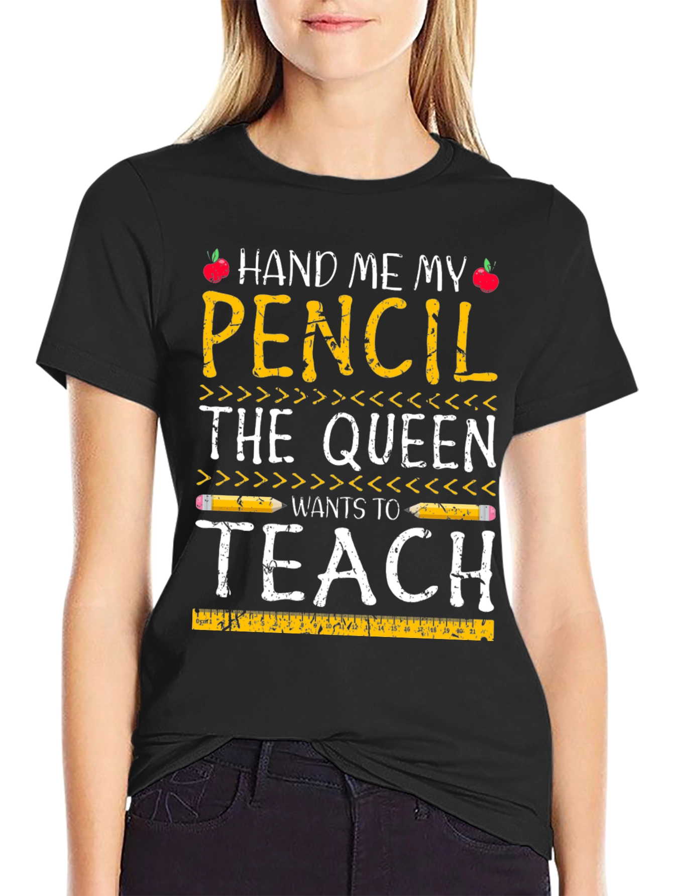 Hand Me My Pencil Teacher Queen T-Shirt