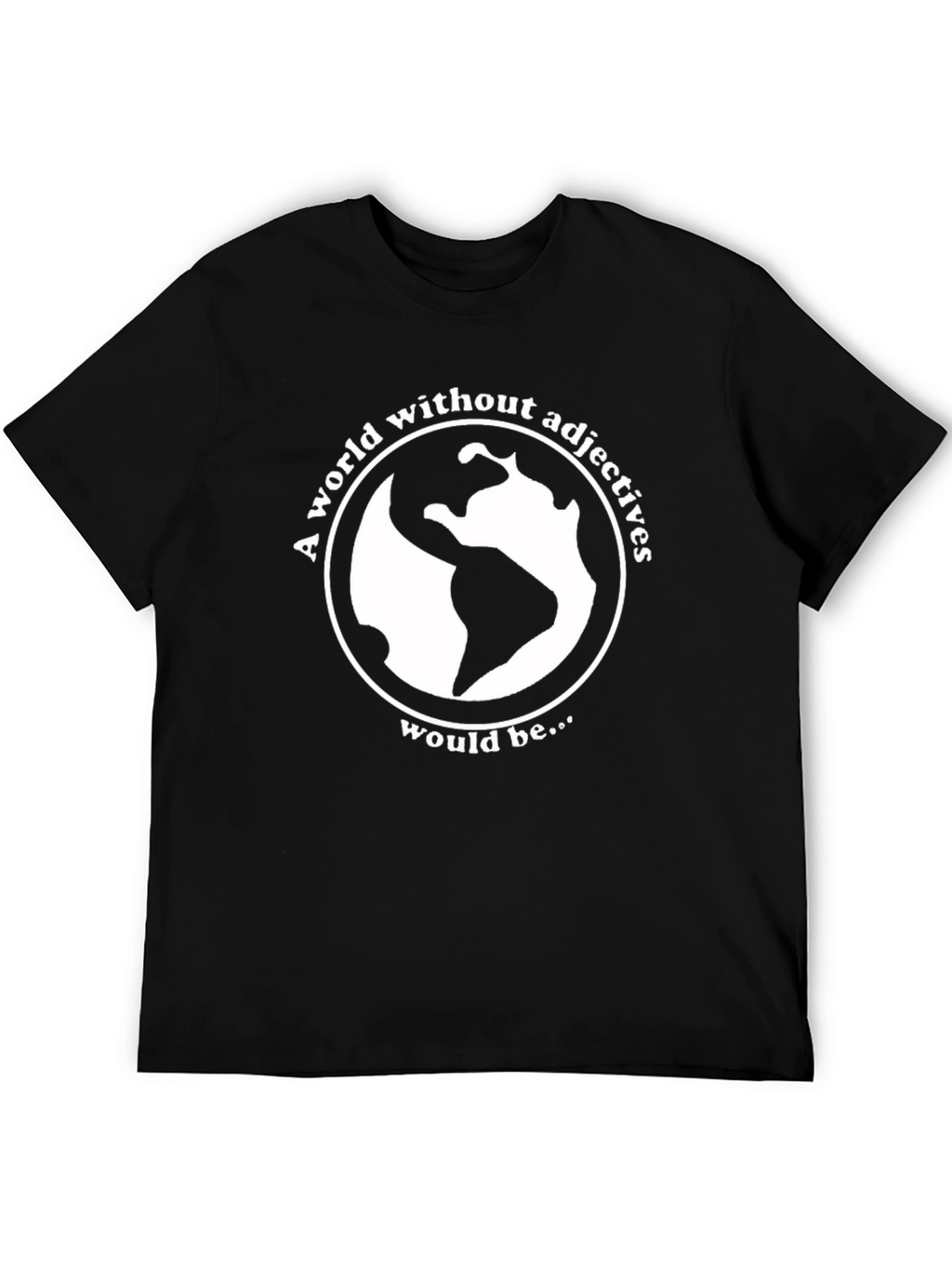Adjective-Free World T-Shirt - Black Graphic Tee