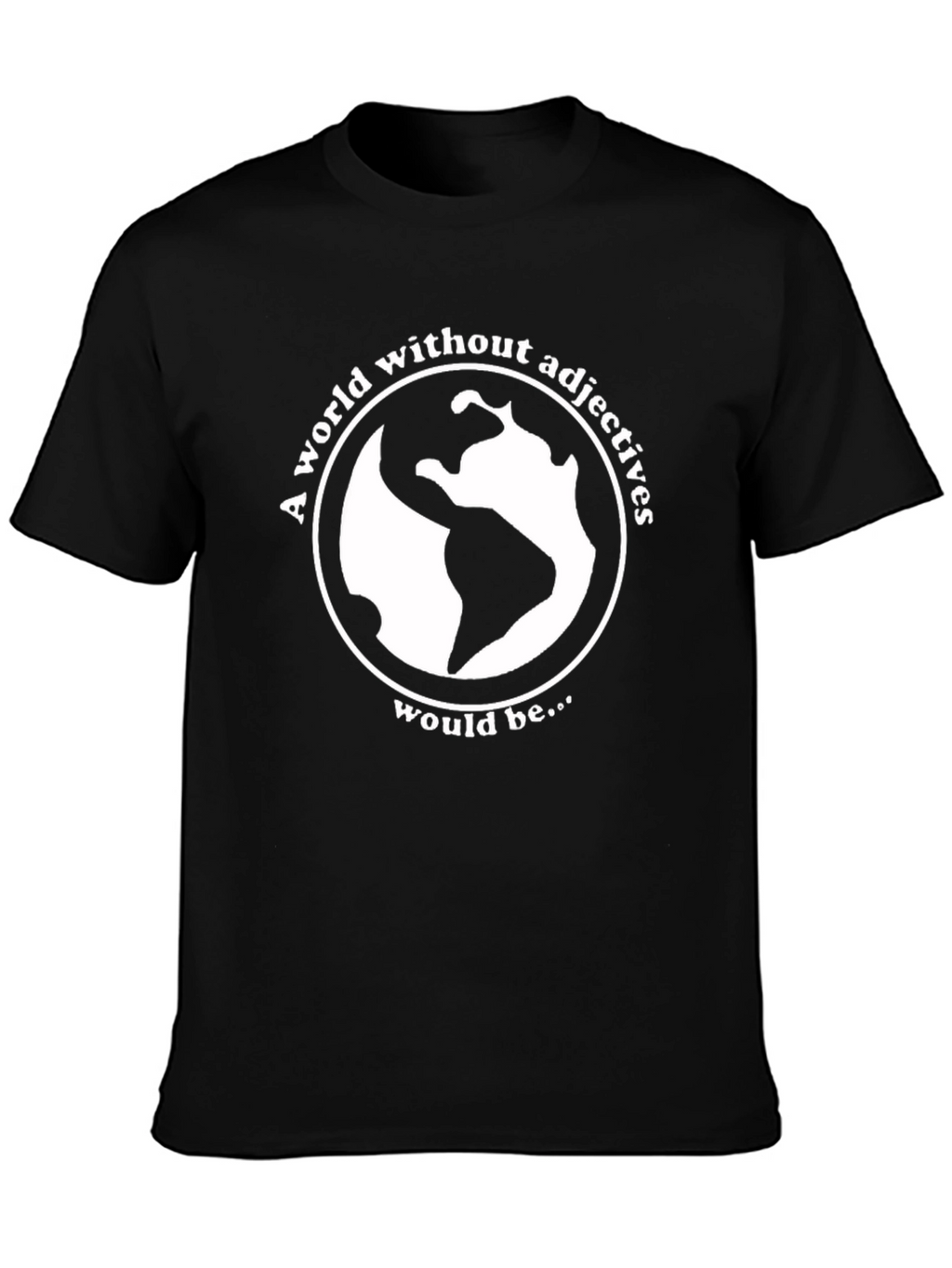 Adjective-Free World T-Shirt - Black Graphic Tee