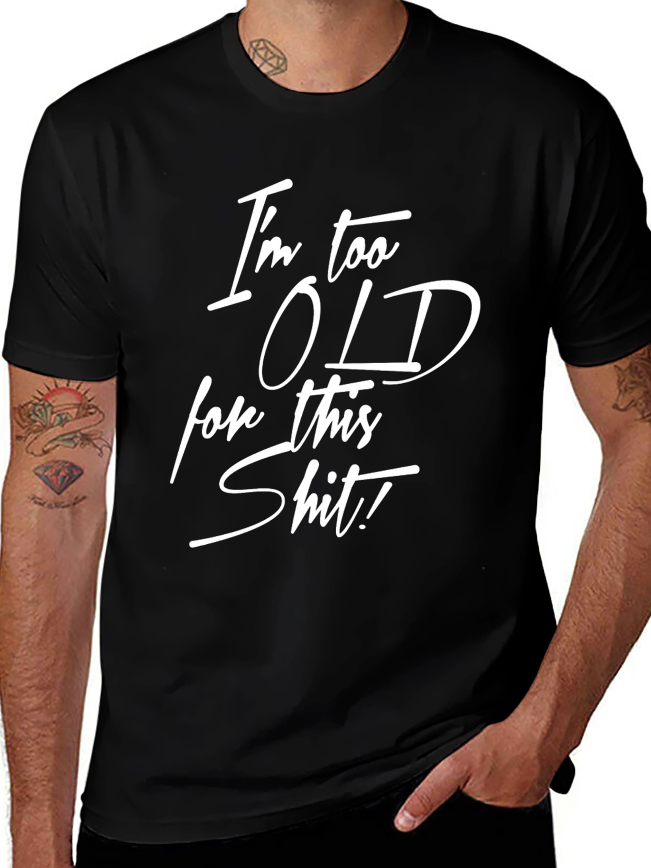 Funny Im Too Old for This Graphic Tee