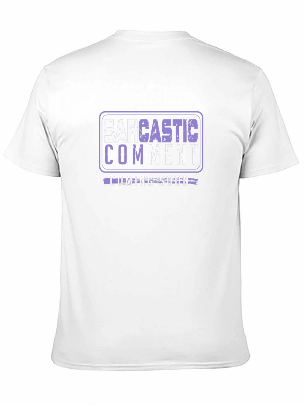 Sarcastic Comment Coming Soon T-Shirt