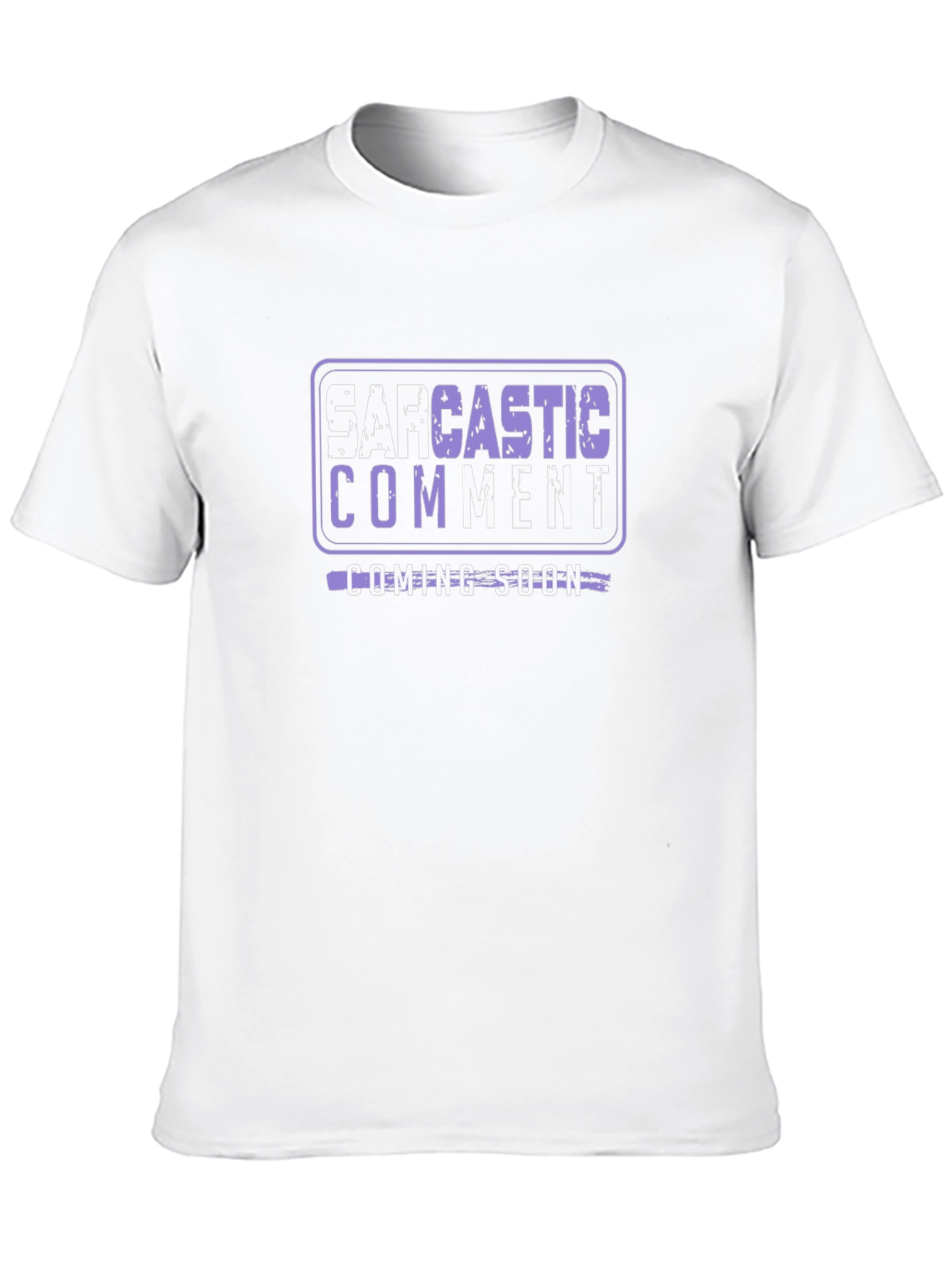 Sarcastic Comment Coming Soon T-Shirt