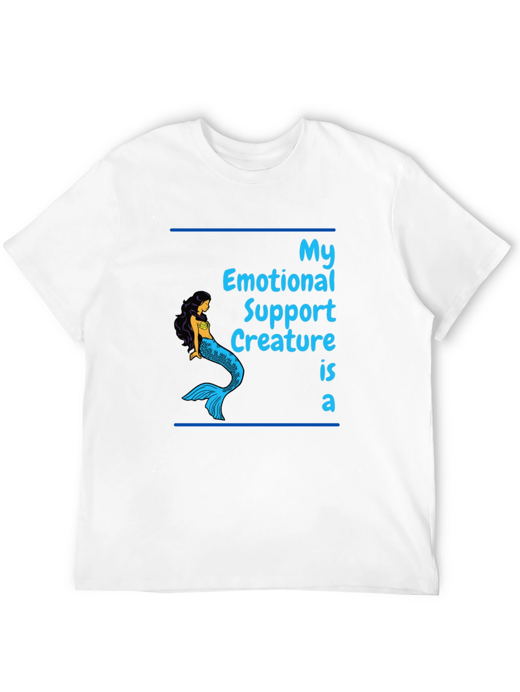 Emotional Support Mermaid Graphic T-Shirt
