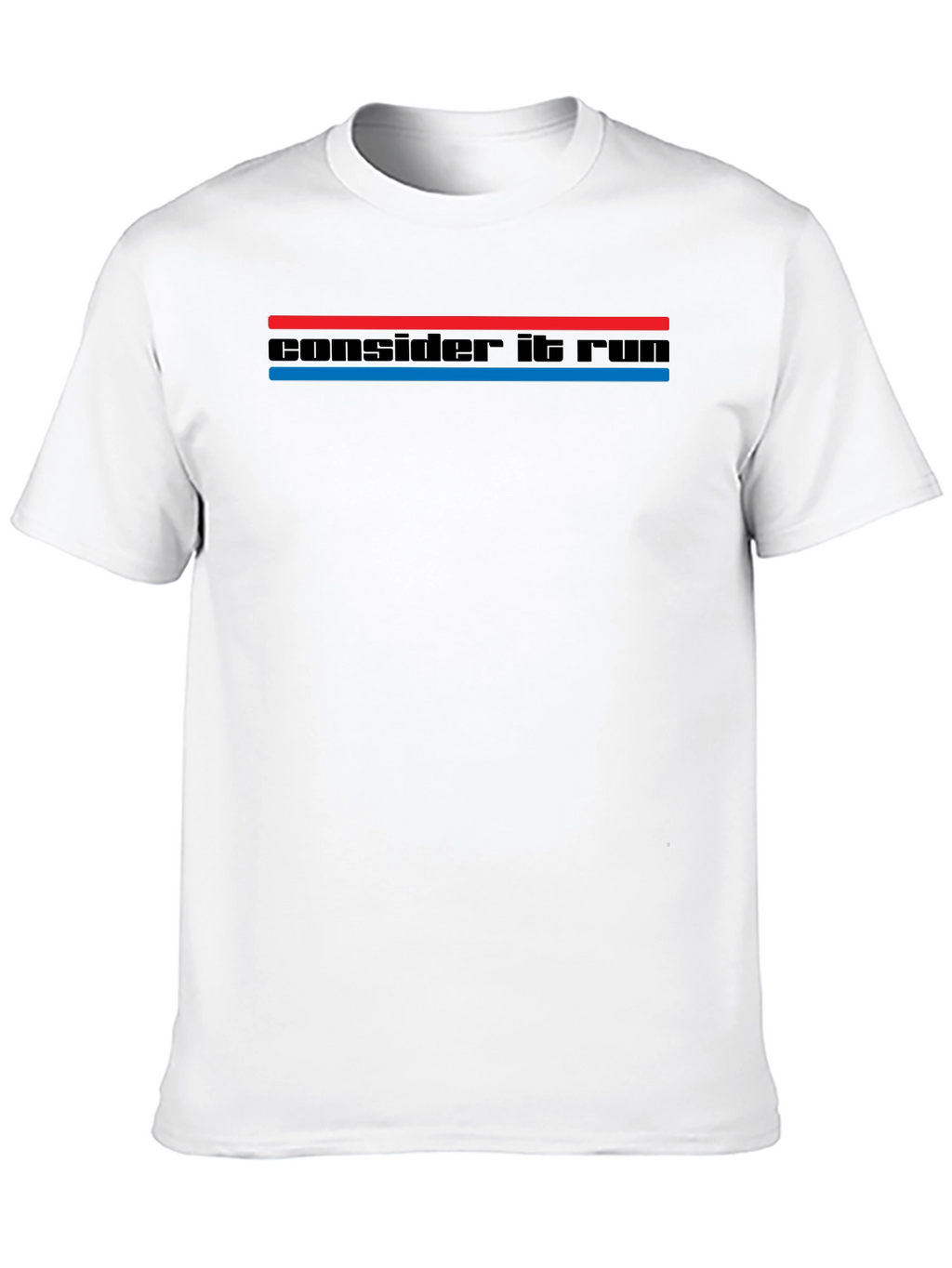 Consider It Run T-Shirt - Classic Retro Style Tee