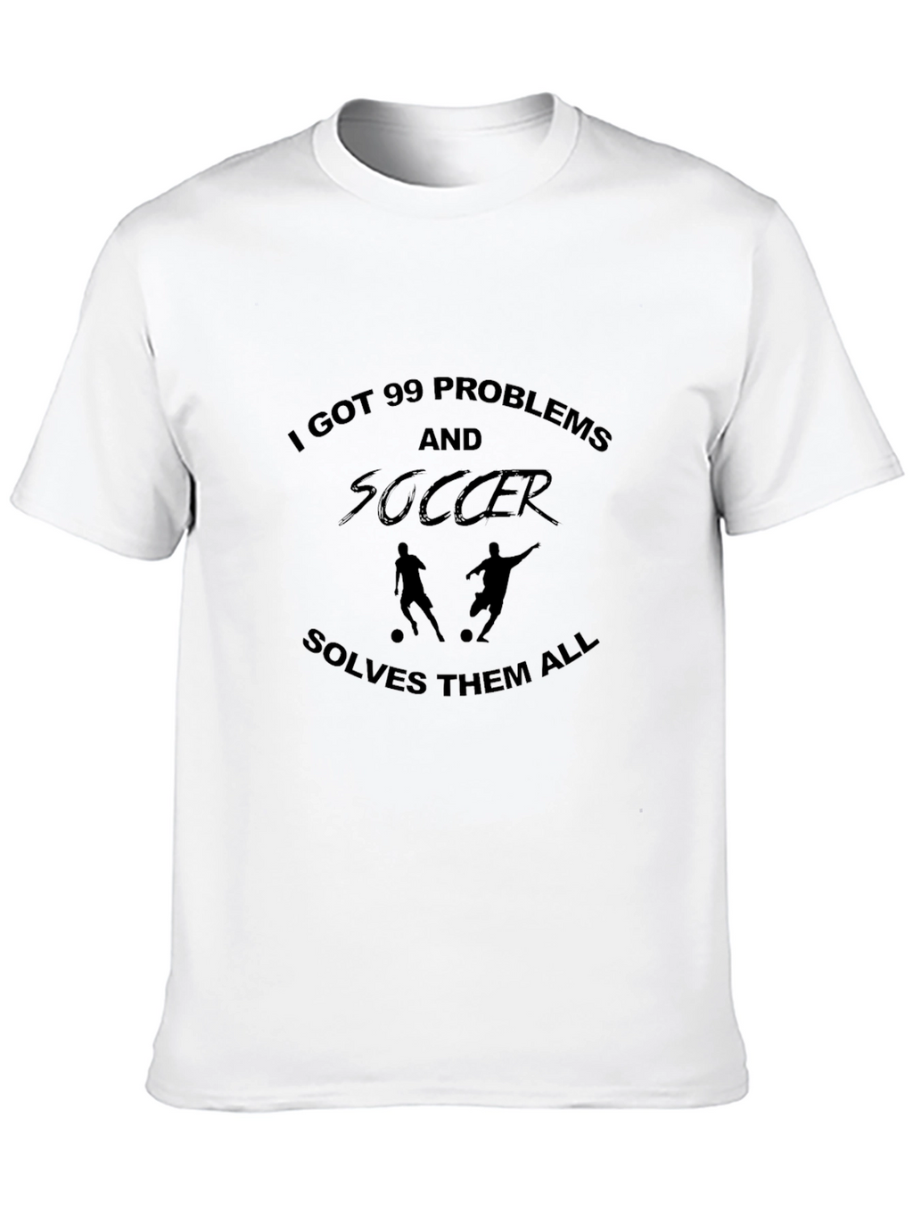 Soccer Solves All Problems T-Shirt