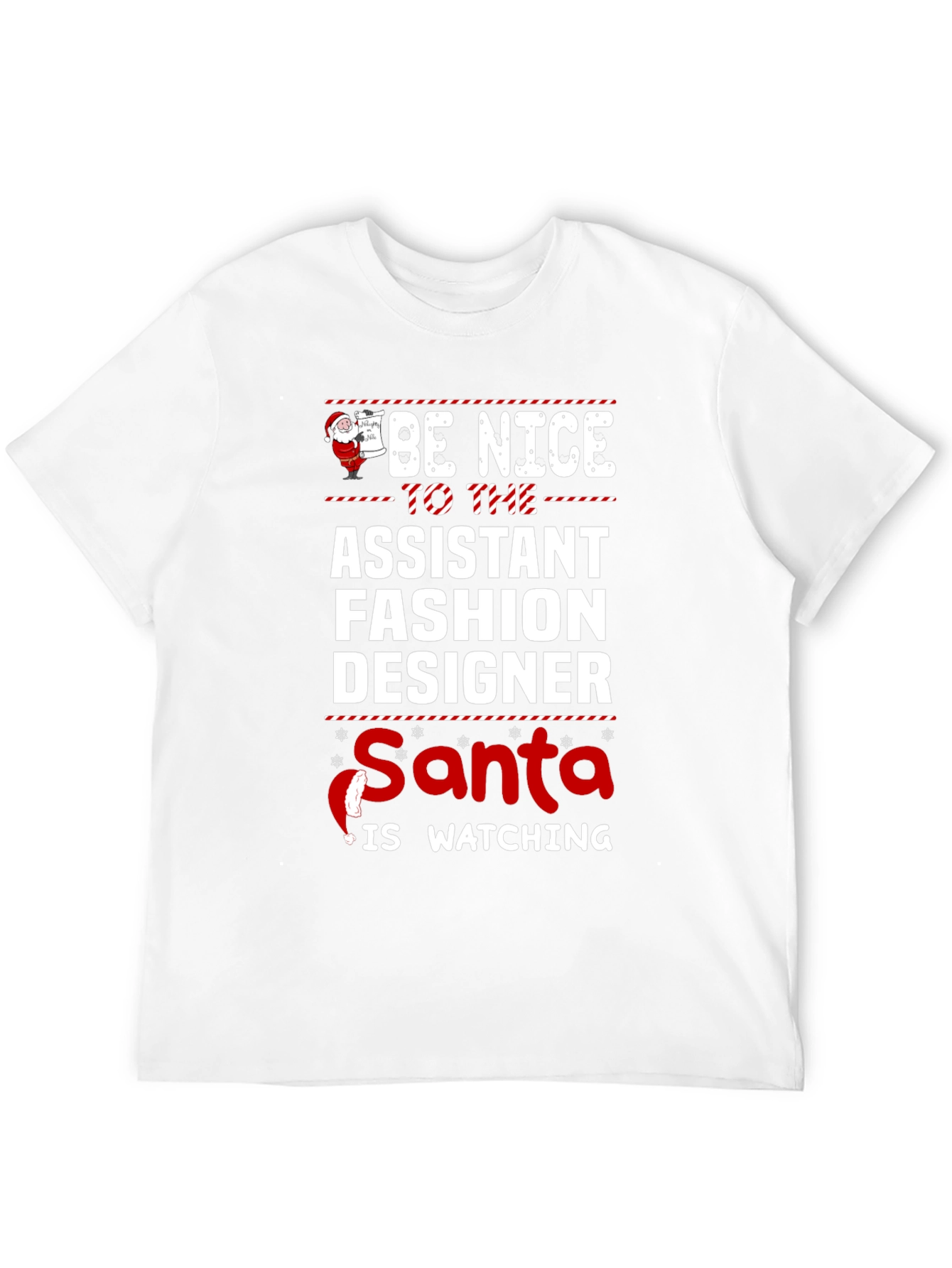 Be Nice To The Assistant Fashion Designer Santa T-Shirt