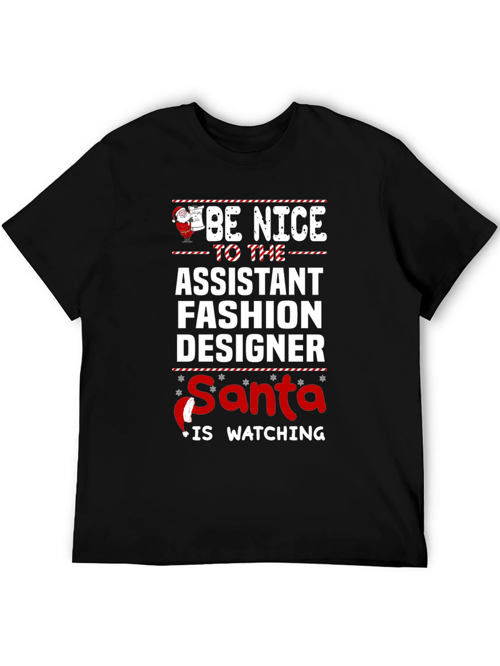 Be Nice To The Assistant Fashion Designer Santa T-Shirt