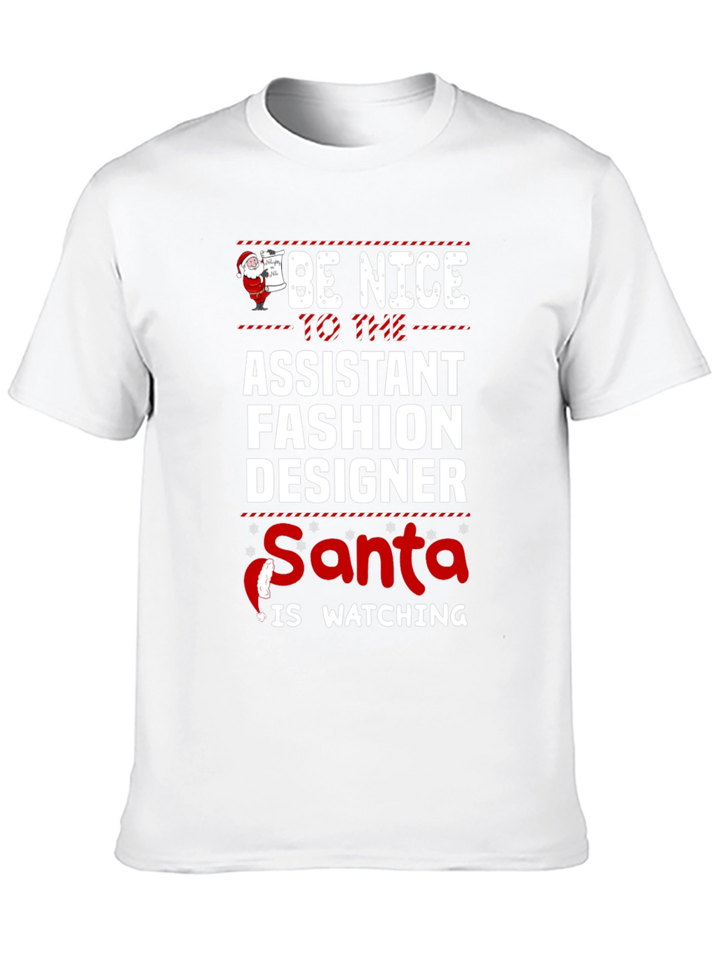 Be Nice To The Assistant Fashion Designer Santa T-Shirt