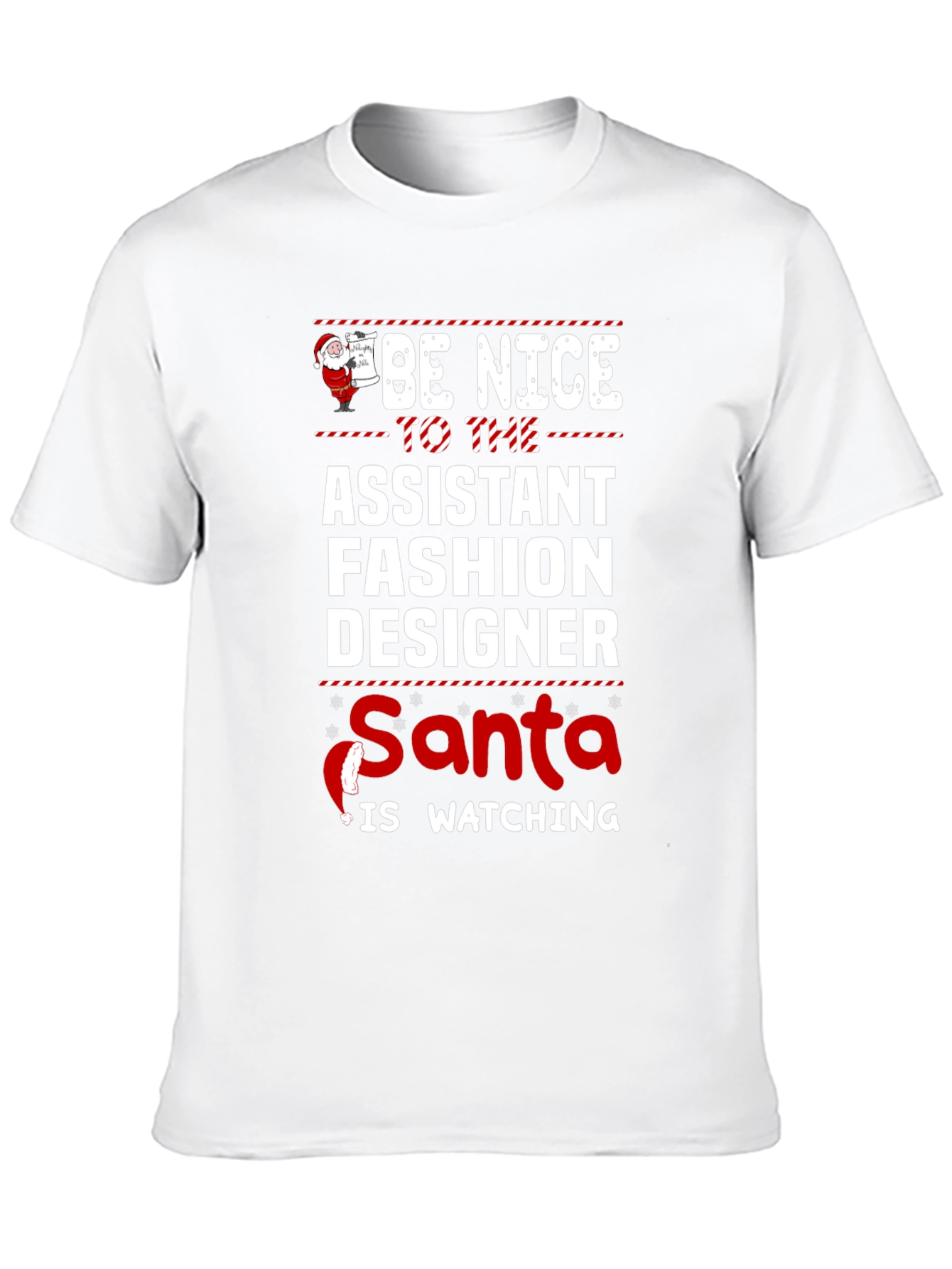 Be Nice To The Assistant Fashion Designer Santa T-Shirt