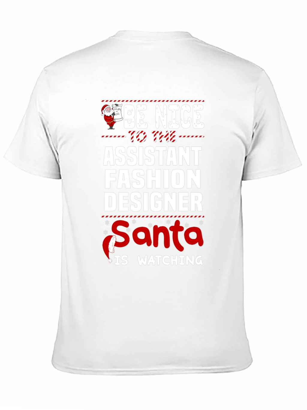 Be Nice To The Assistant Fashion Designer Santa T-Shirt