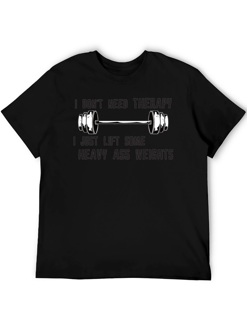 Therapy? Nah Weights! Graphic T-Shirt