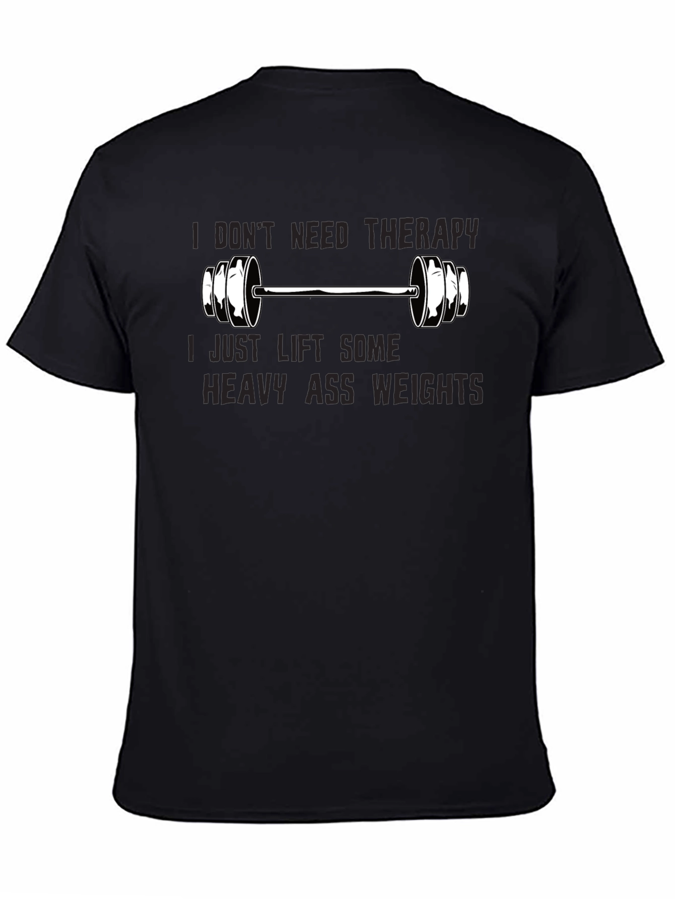 Therapy? Nah Weights! Graphic T-Shirt