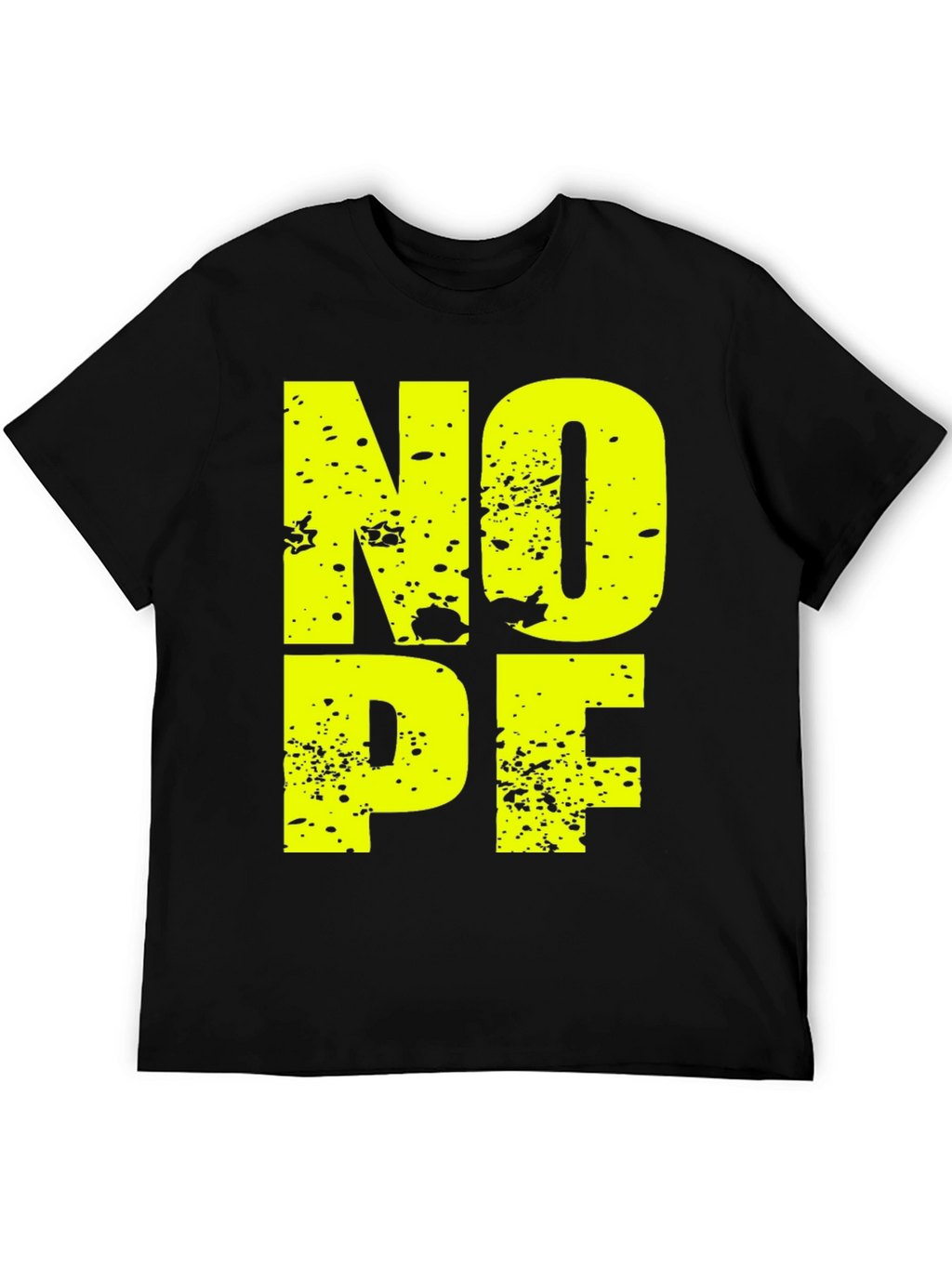 Nope T-Shirt - Funny Graphic Tee