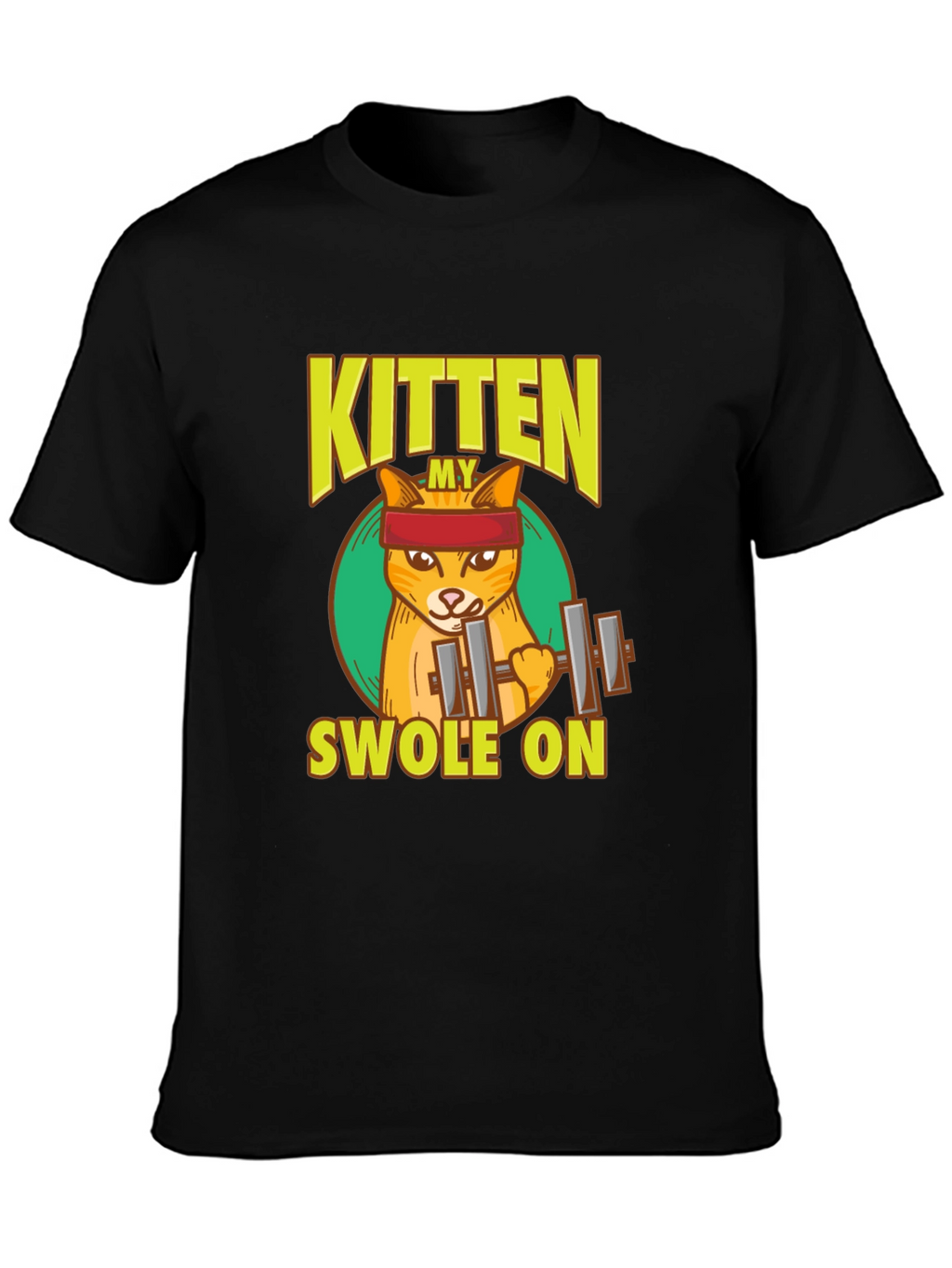 My Kitten Swole On T-Shirt - Gym Cat