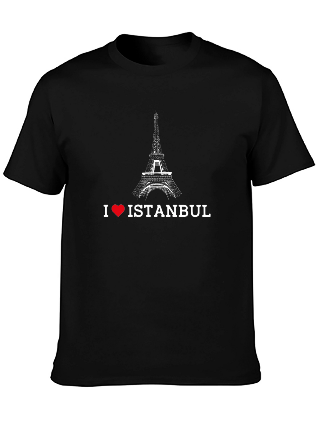 I Love Istanbul Black T-Shirt Eiffel Tower Design