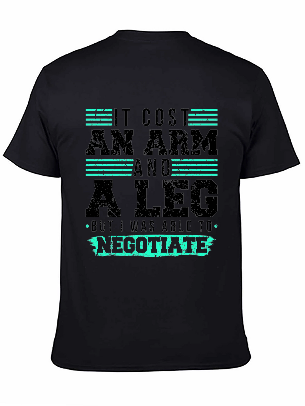 It Cost An Arm and a Leg Graphic Tee