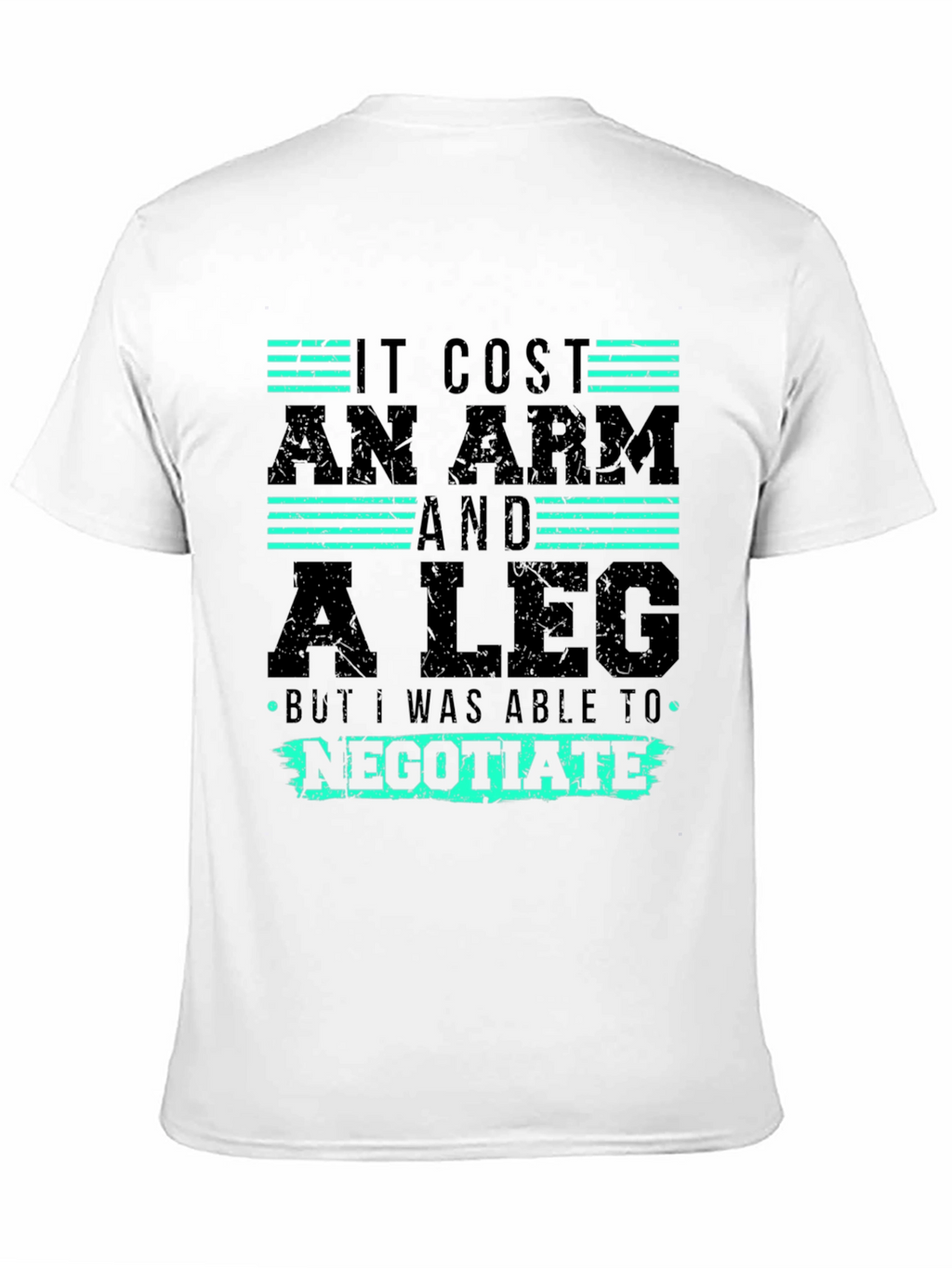 It Cost An Arm and a Leg Graphic Tee