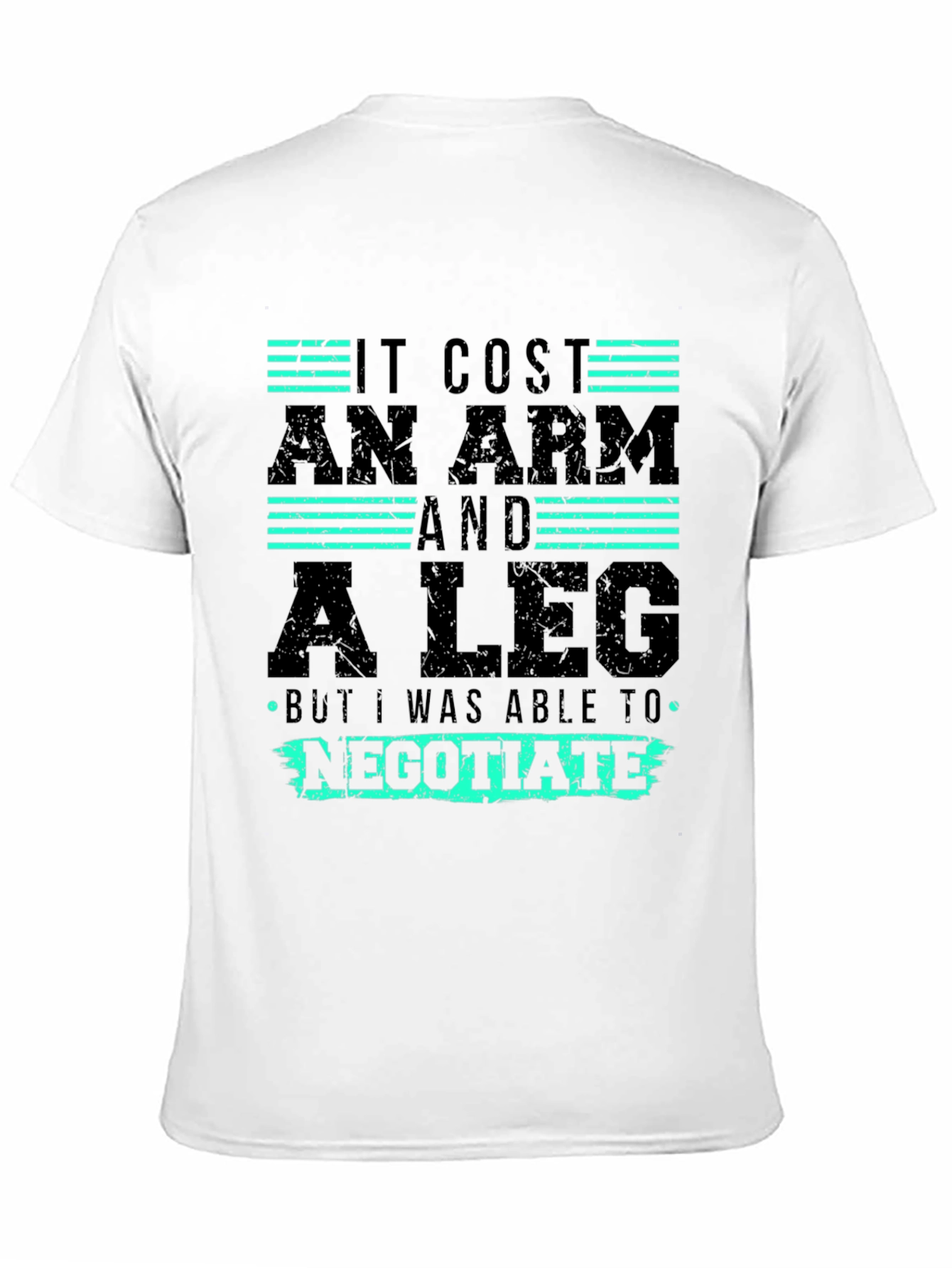 It Cost An Arm and a Leg Graphic Tee