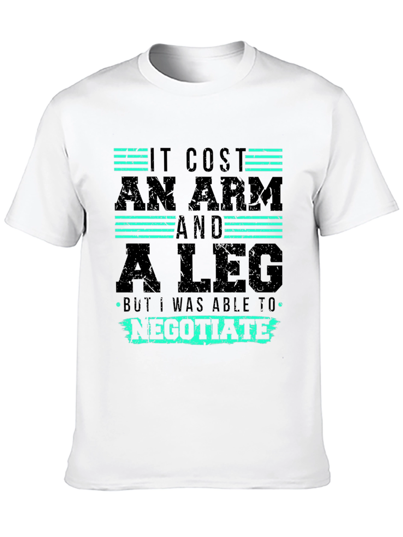 It Cost An Arm and a Leg Graphic Tee