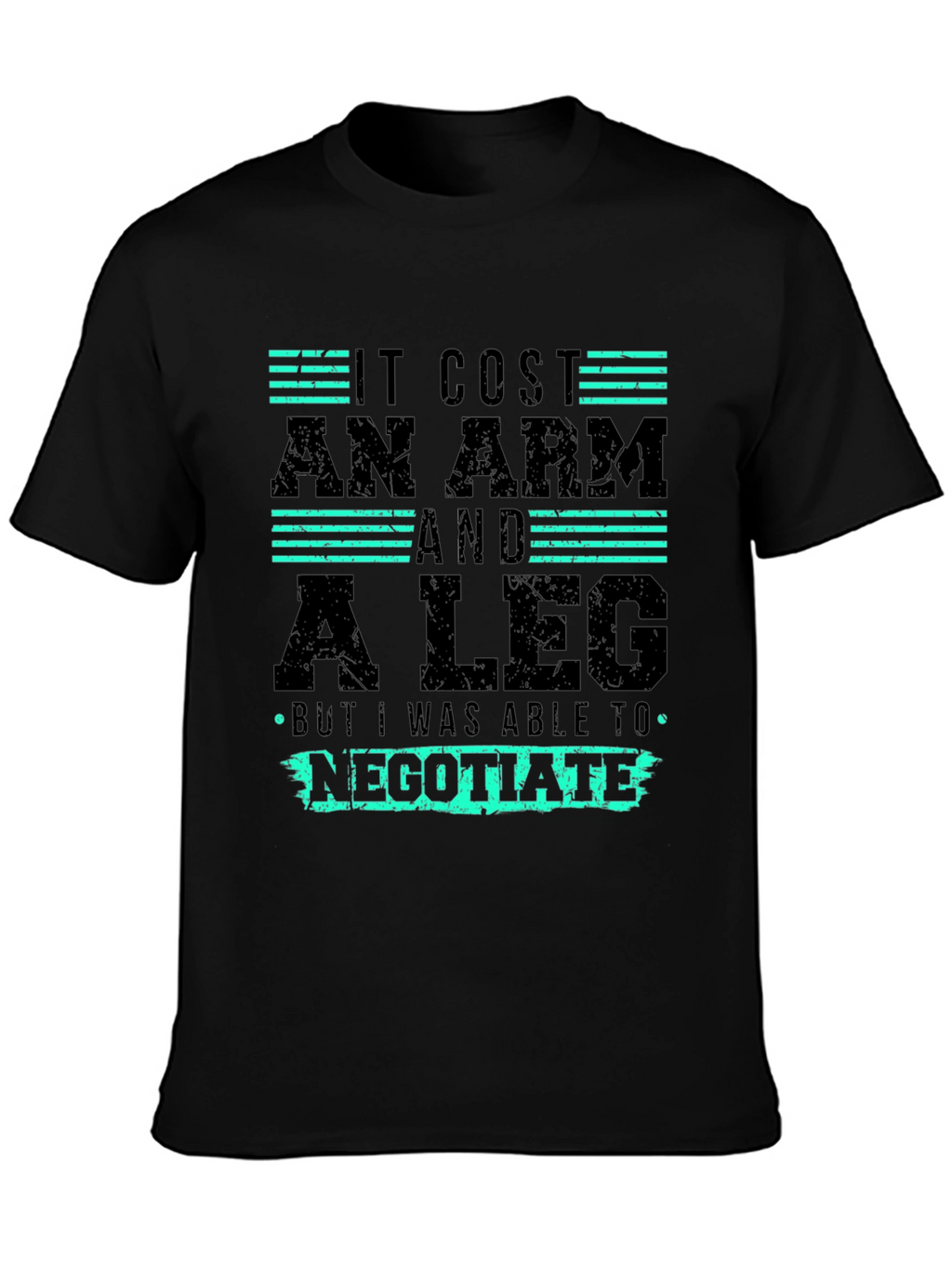 It Cost An Arm and a Leg Graphic Tee