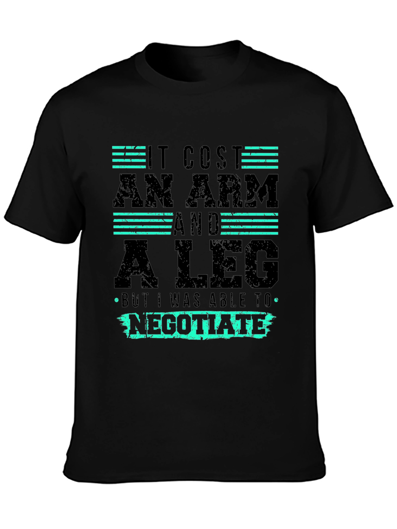It Cost An Arm and a Leg Graphic Tee
