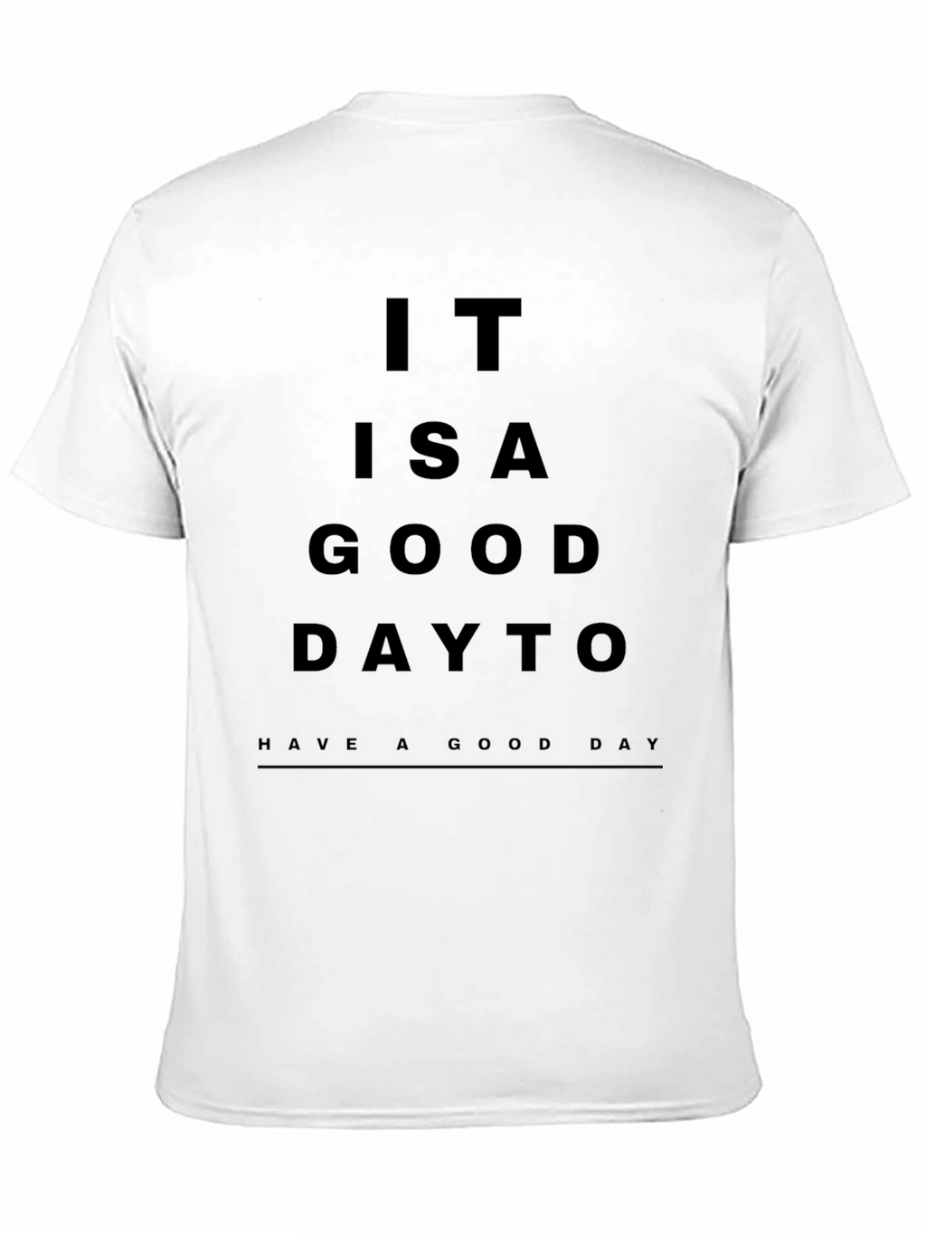 It is a Good Day Graphic Tee