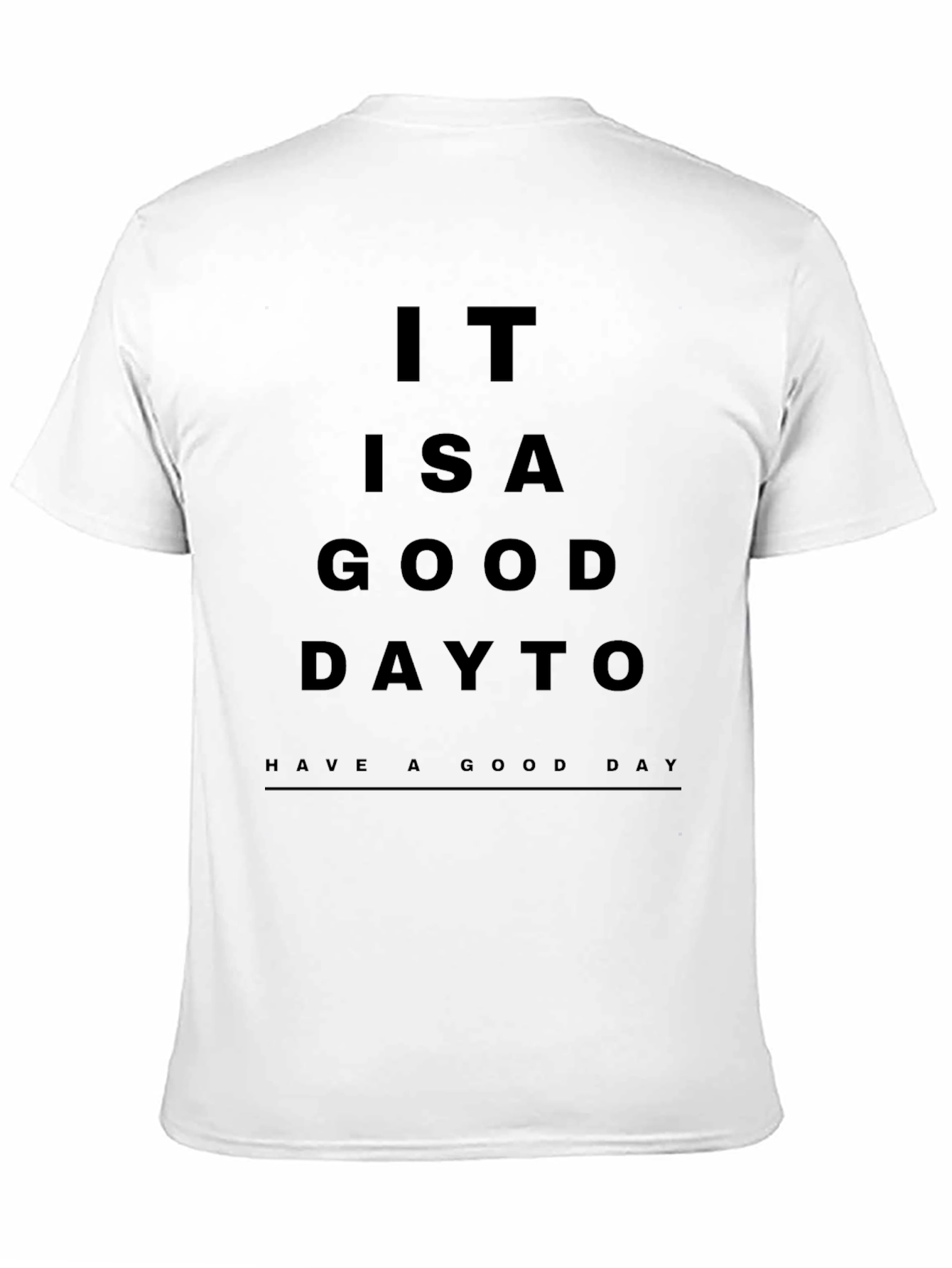It is a Good Day Graphic Tee