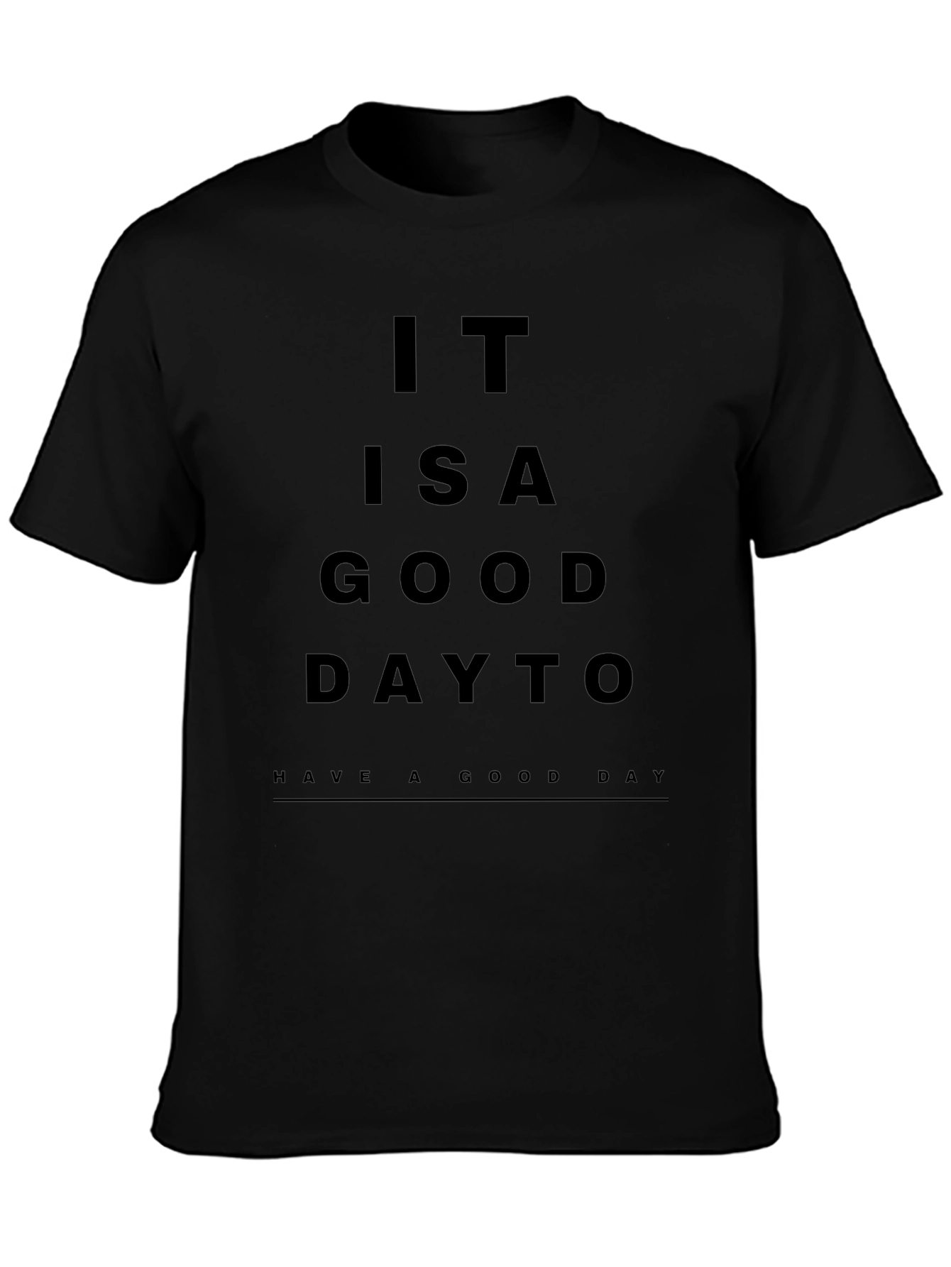 It is a Good Day Graphic Tee