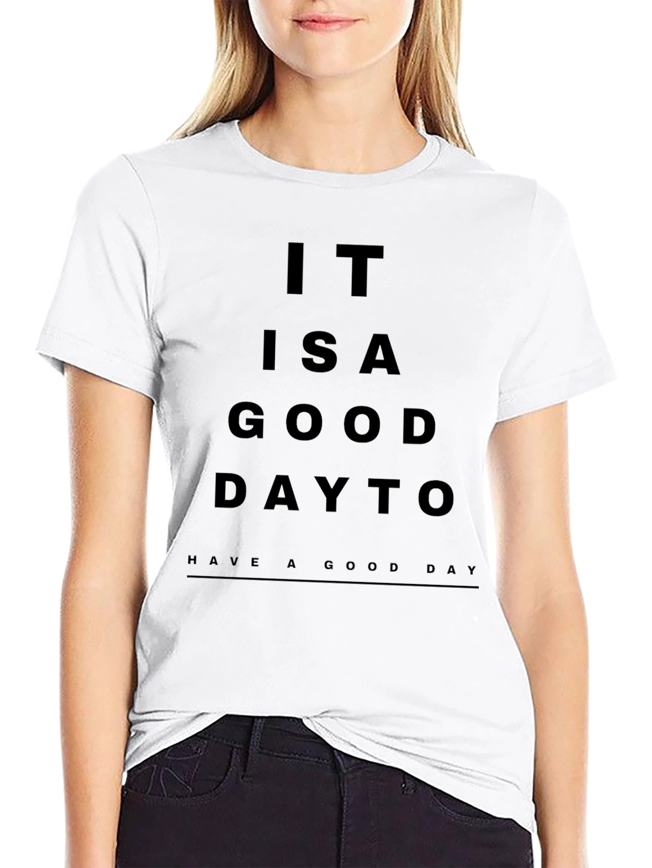 It is a Good Day Graphic Tee