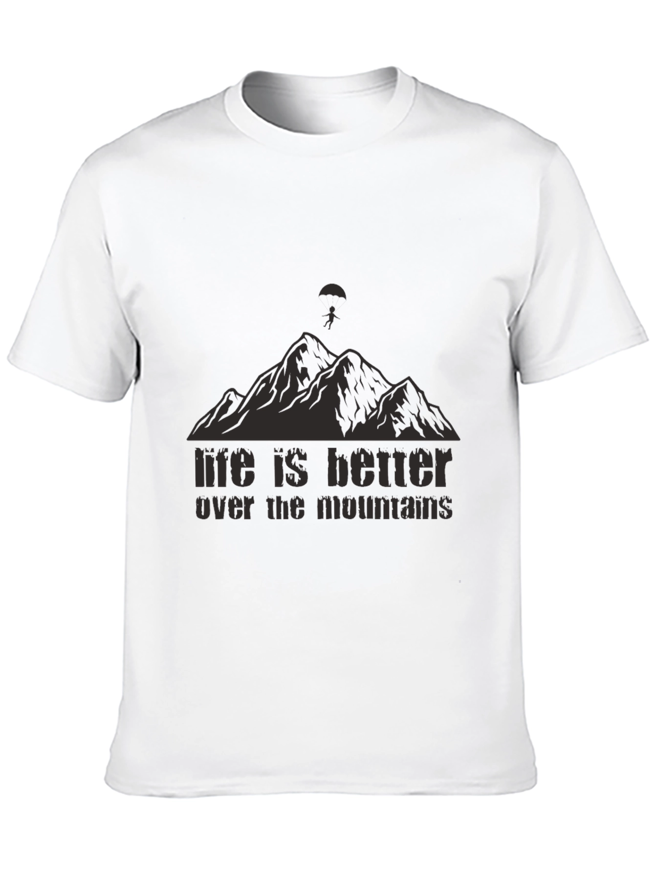 Life is Better Over The Mountains Black T-Shirt