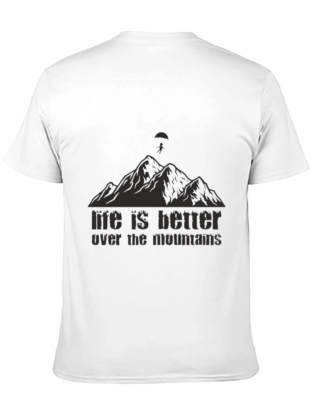 Life is Better Over The Mountains Black T-Shirt