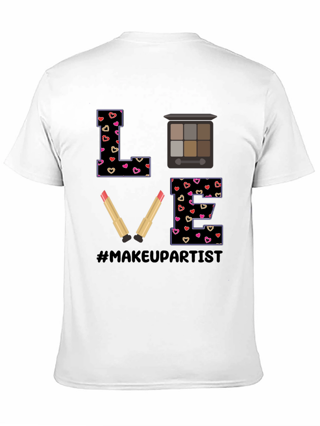 Makeup Artist LOVE T-Shirt Cute Design