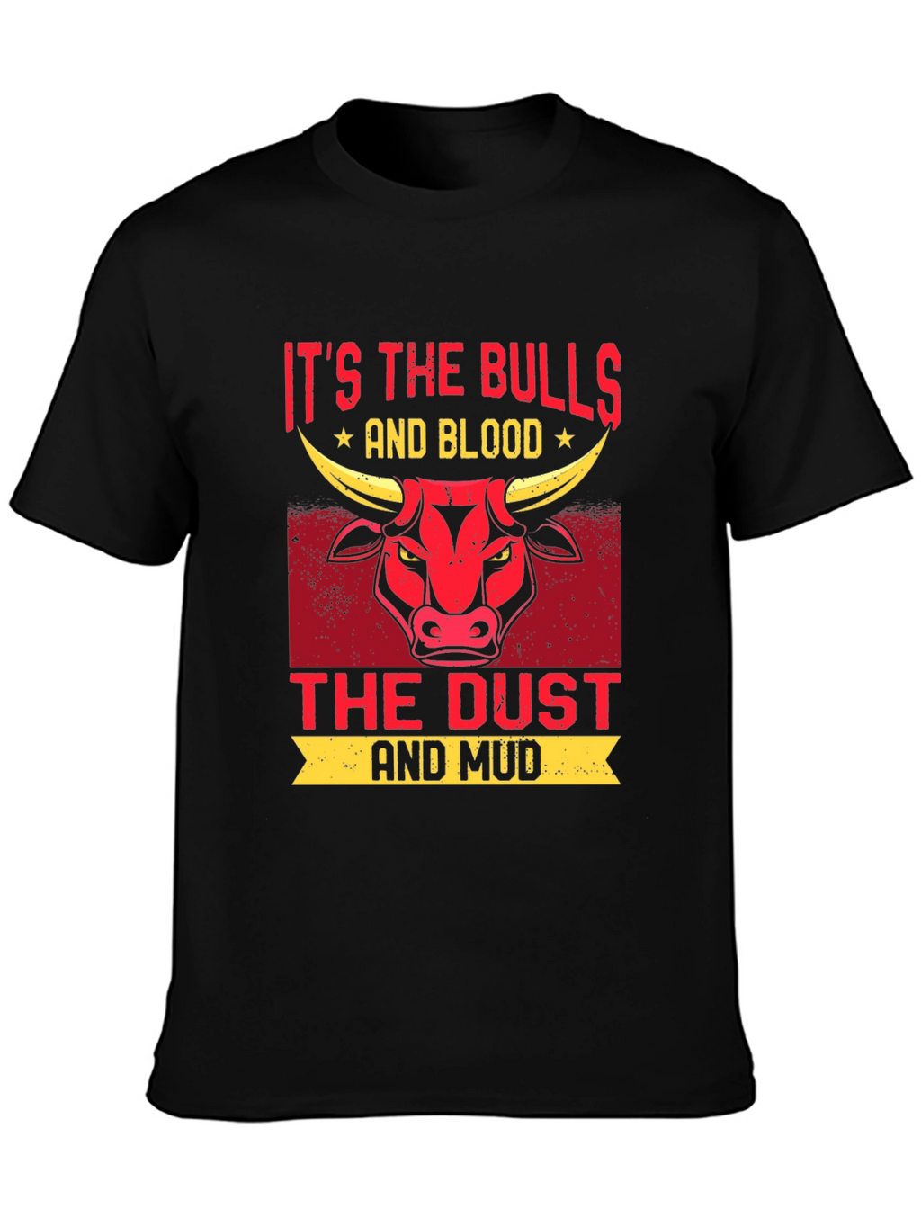 Bulls Blood Dust Mud Graphic T-Shirt