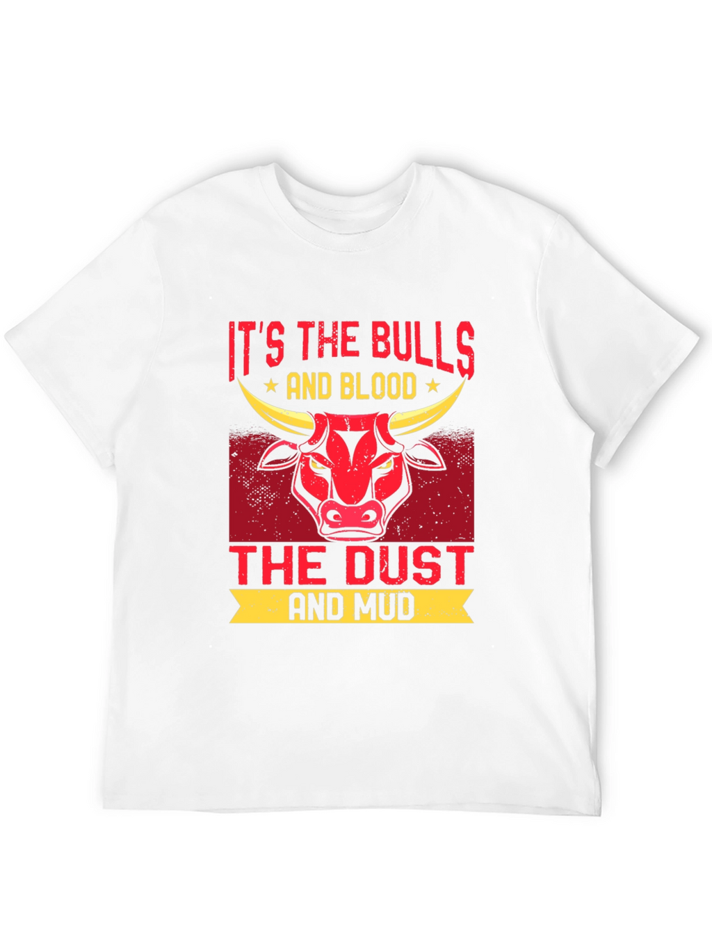 Bulls Blood Dust Mud Graphic T-Shirt