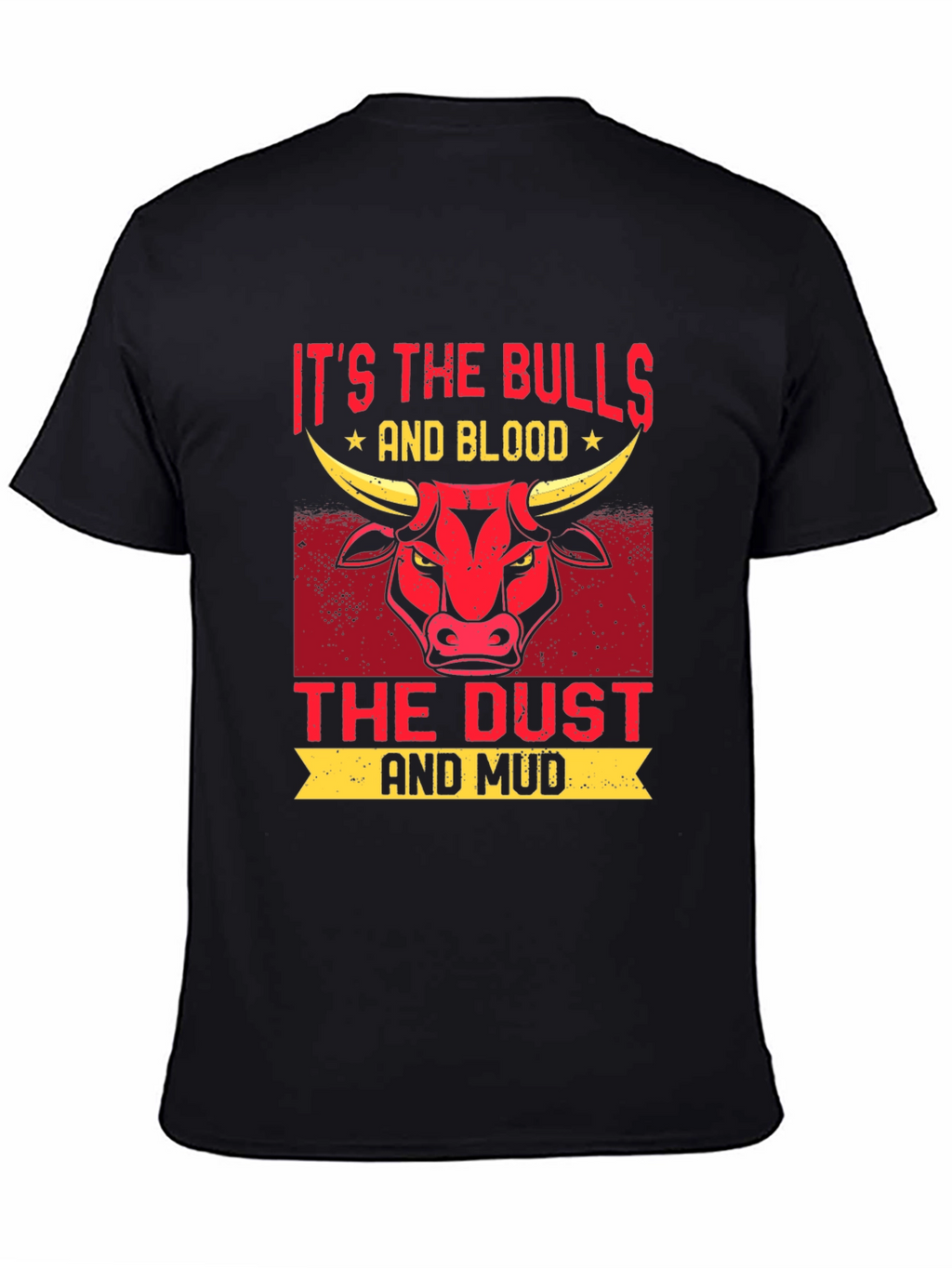 Bulls Blood Dust Mud Graphic T-Shirt