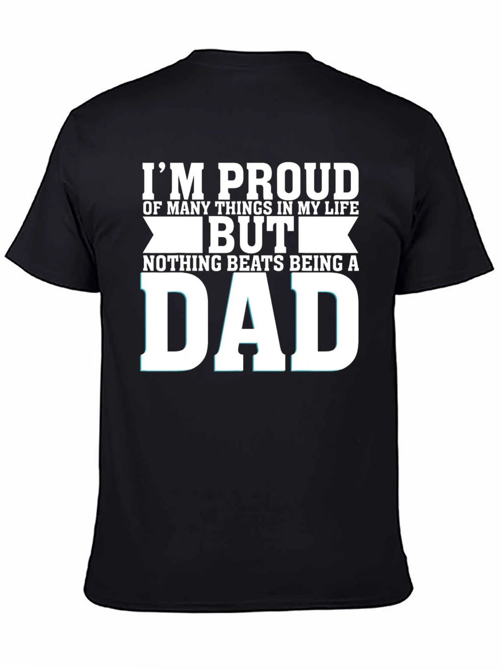 Proud Dad T-Shirt - Fathers Day Gift