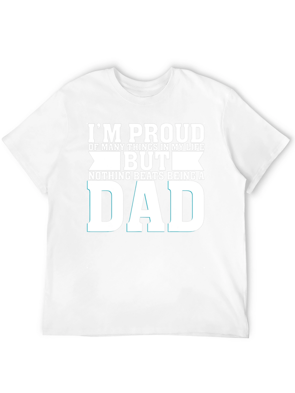 Proud Dad T-Shirt - Fathers Day Gift