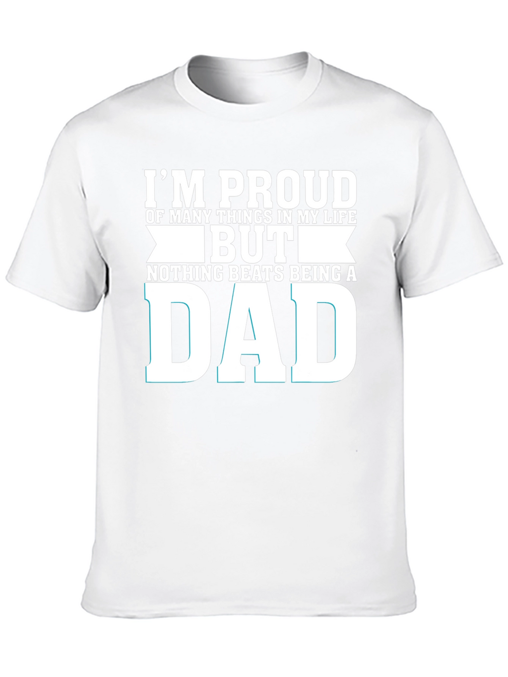 Proud Dad T-Shirt - Fathers Day Gift
