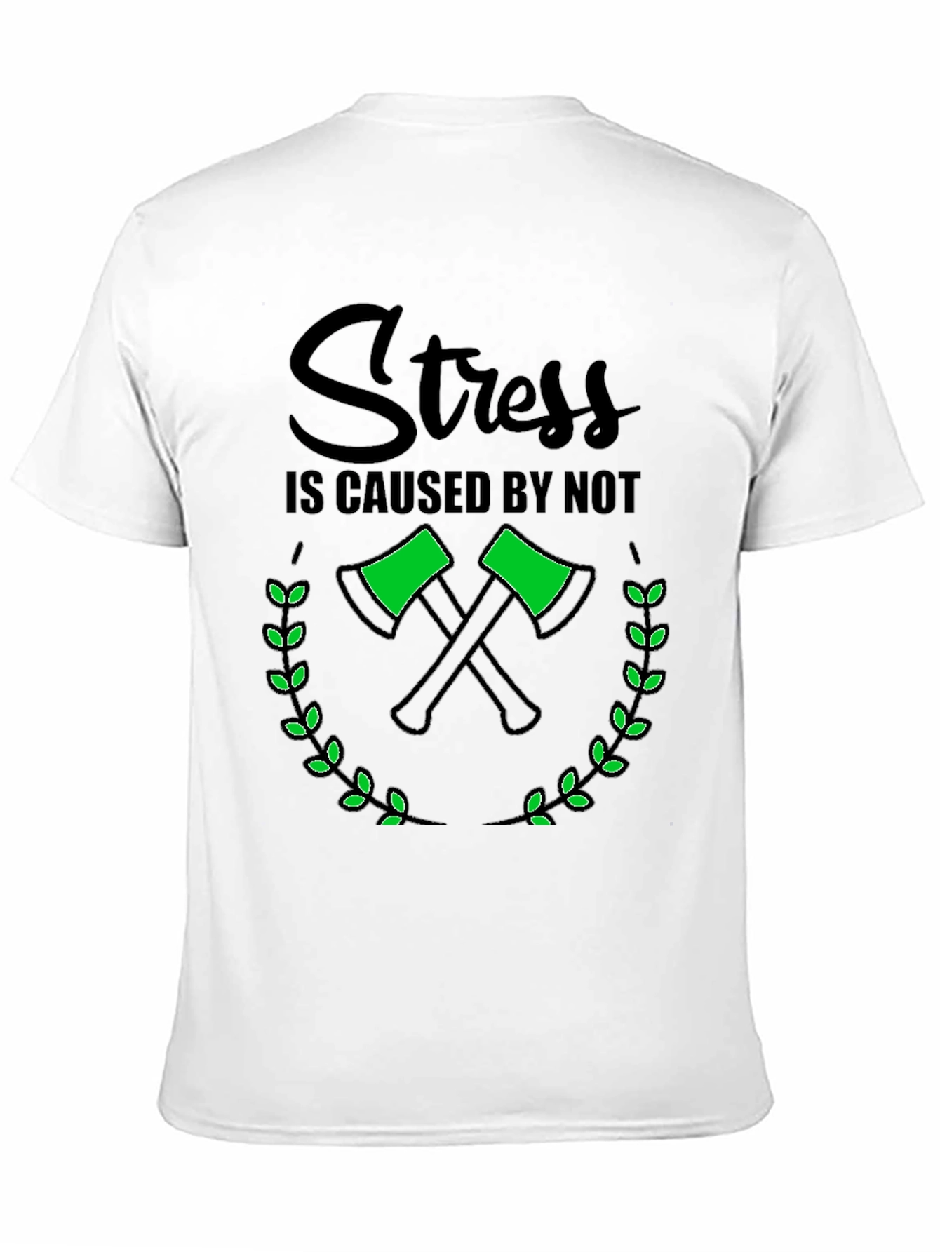 Stress Caused By Not Chopping T-Shirt