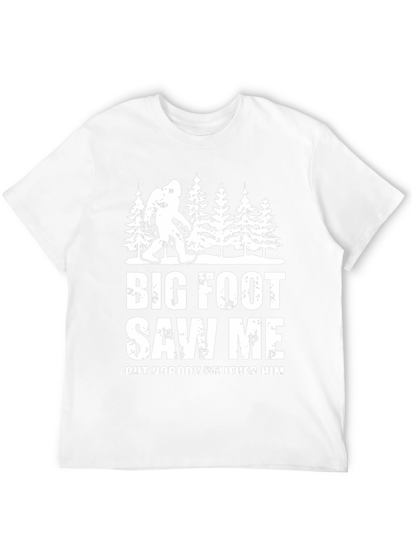 Bigfoot Saw Me T-Shirt - Funny Sasquatch Tee