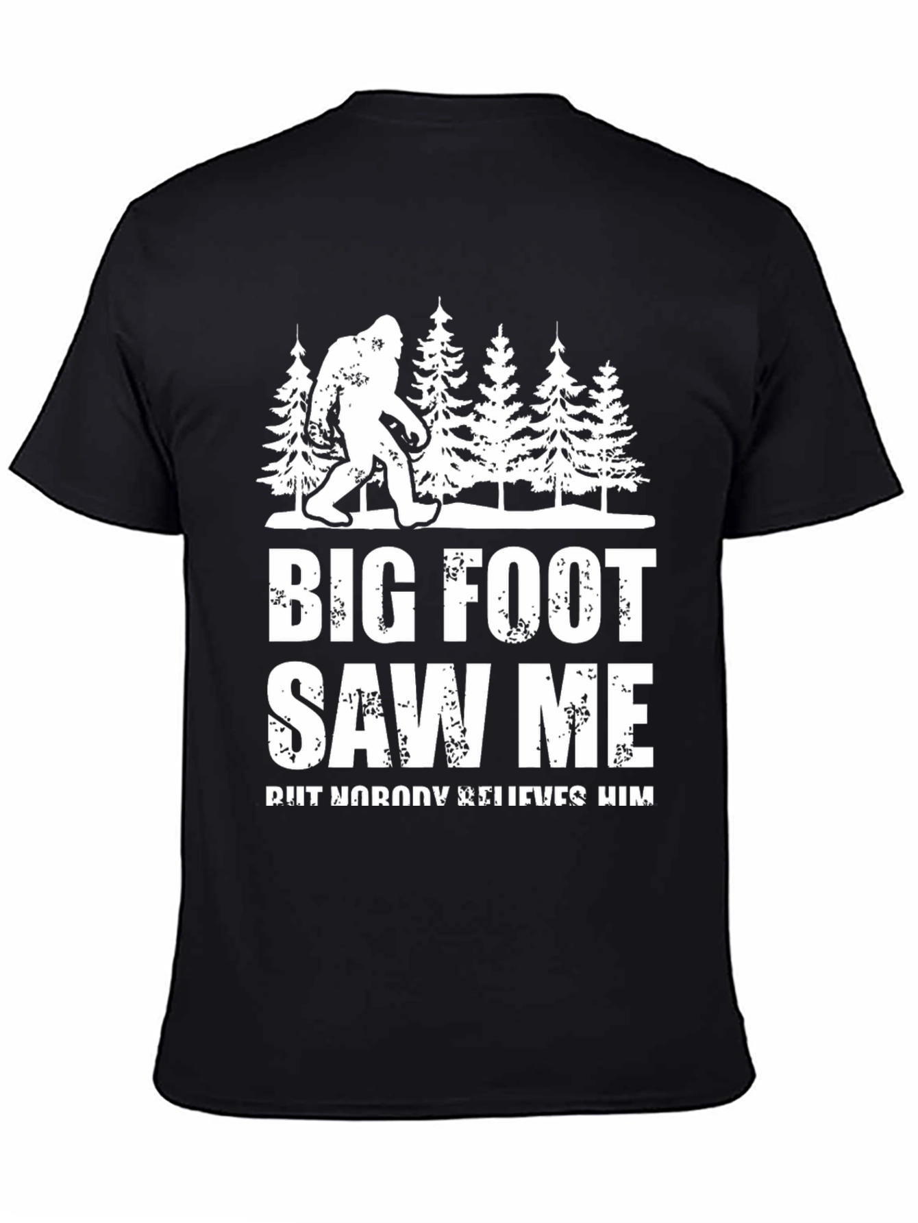 Bigfoot Saw Me T-Shirt - Funny Sasquatch Tee