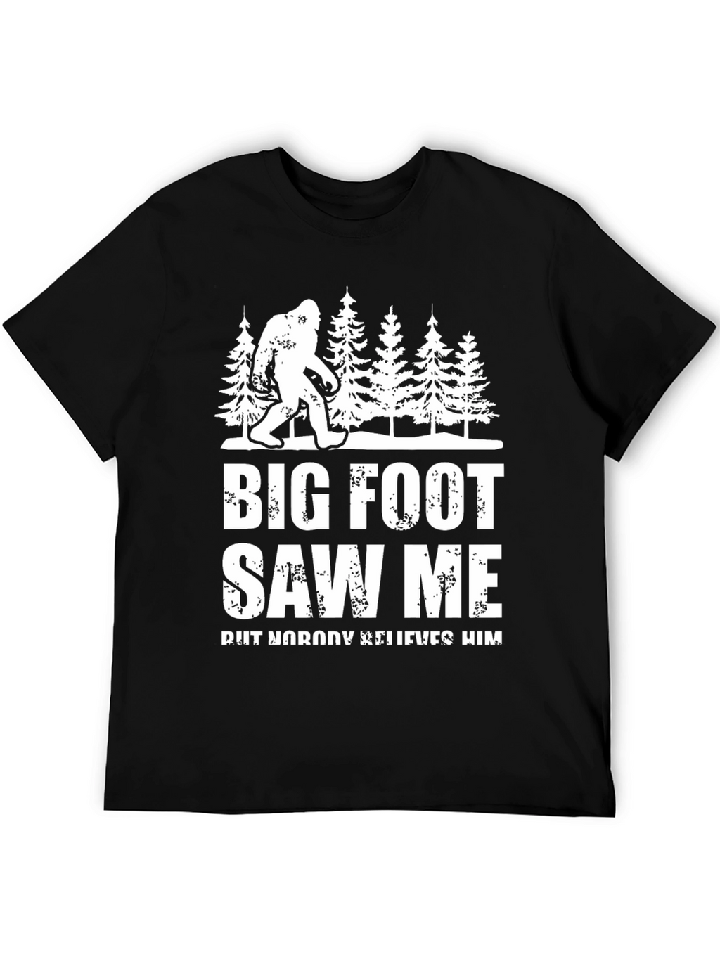 Bigfoot Saw Me T-Shirt - Funny Sasquatch Tee
