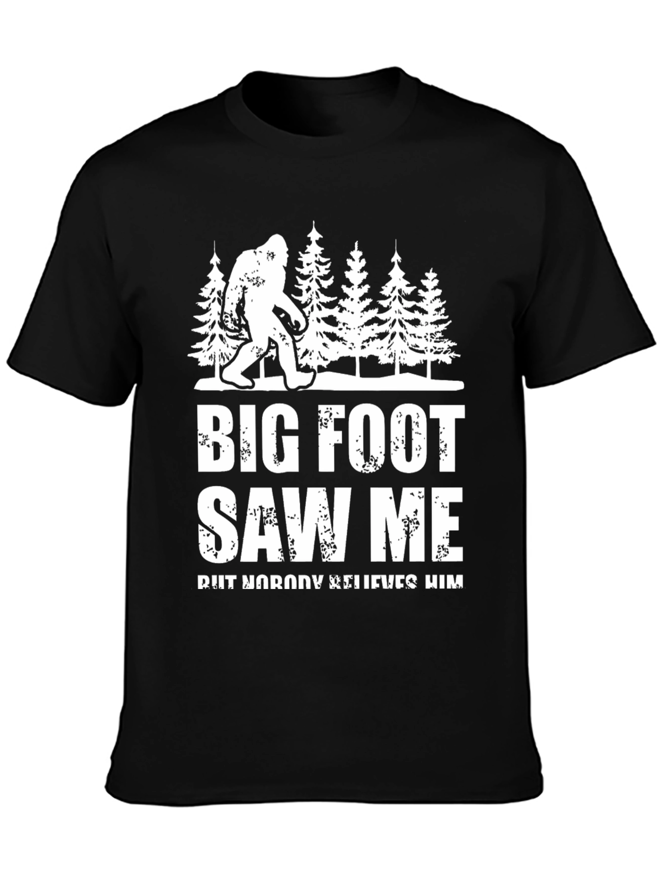 Bigfoot Saw Me T-Shirt - Funny Sasquatch Tee