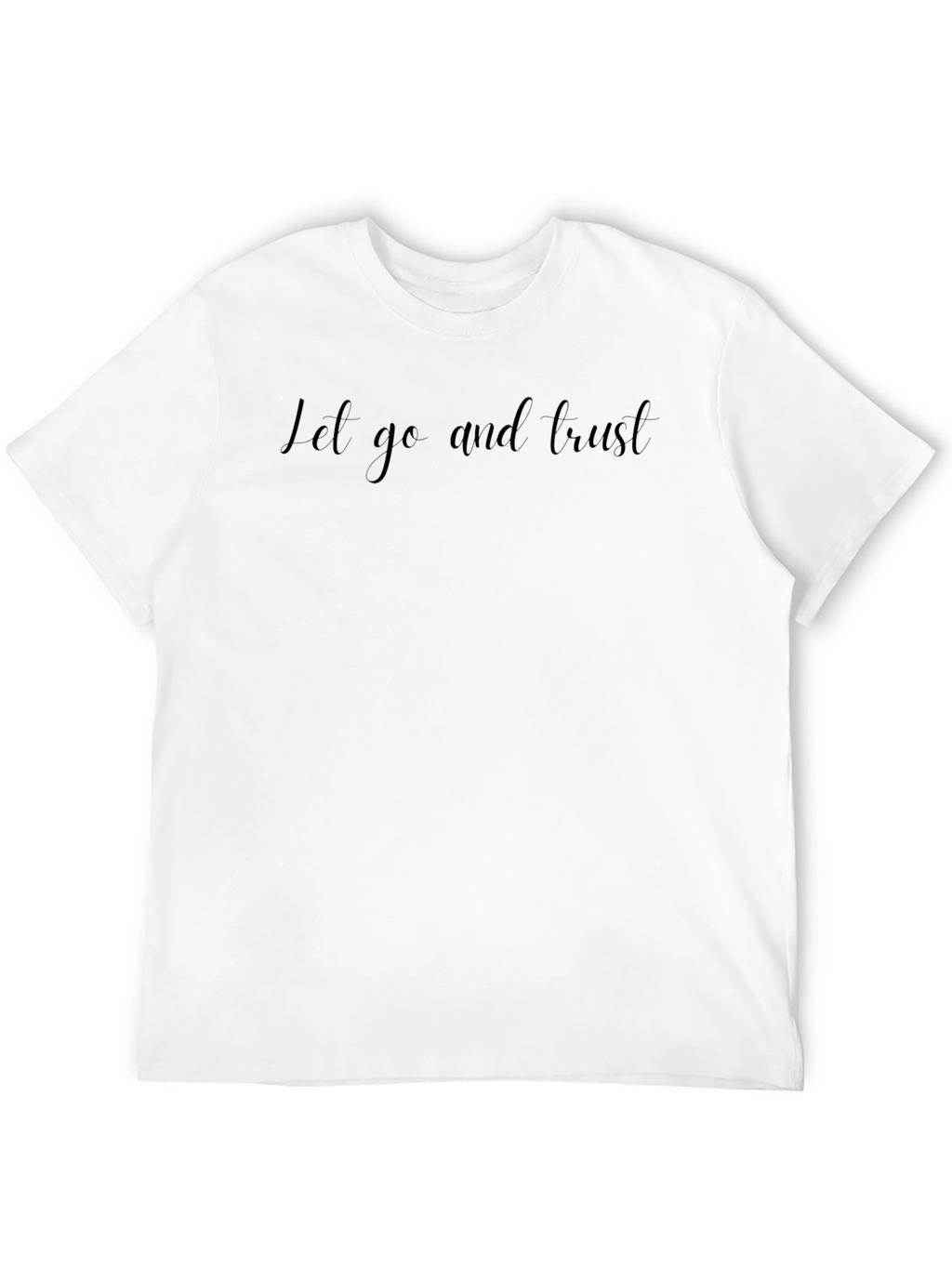 Let Go and Trust Black Graphic T-Shirt