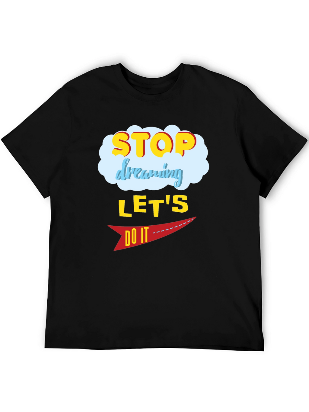 Motivational Graphic T-Shirt