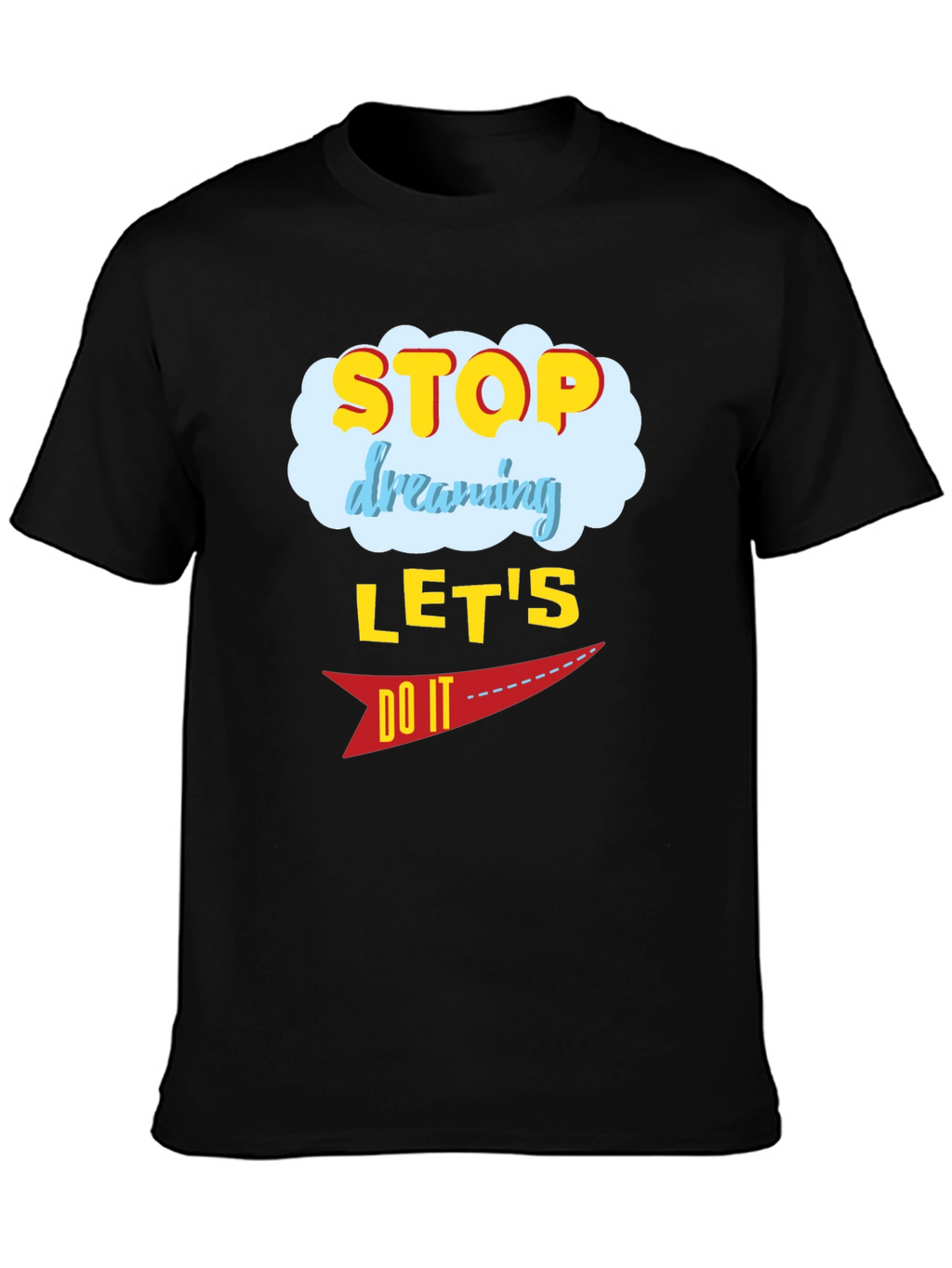 Motivational Graphic T-Shirt
