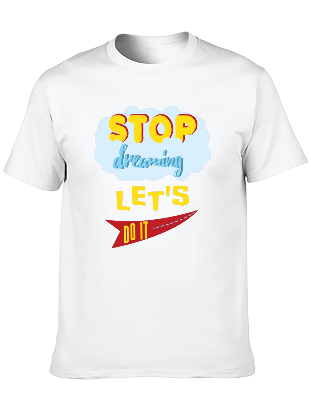 Motivational Graphic T-Shirt