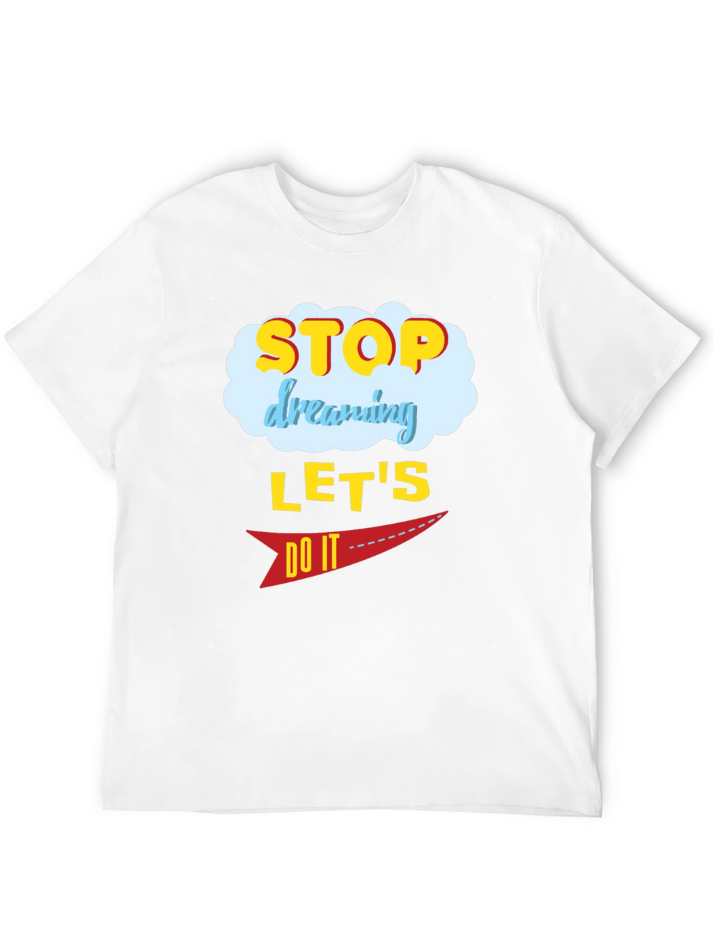Motivational Graphic T-Shirt