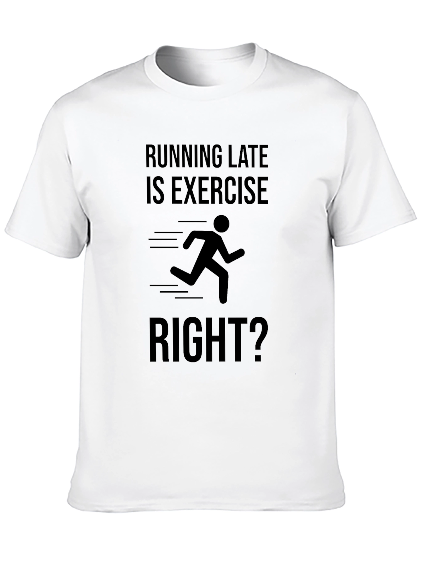 Running Late Exercise Funny Graphic Tee