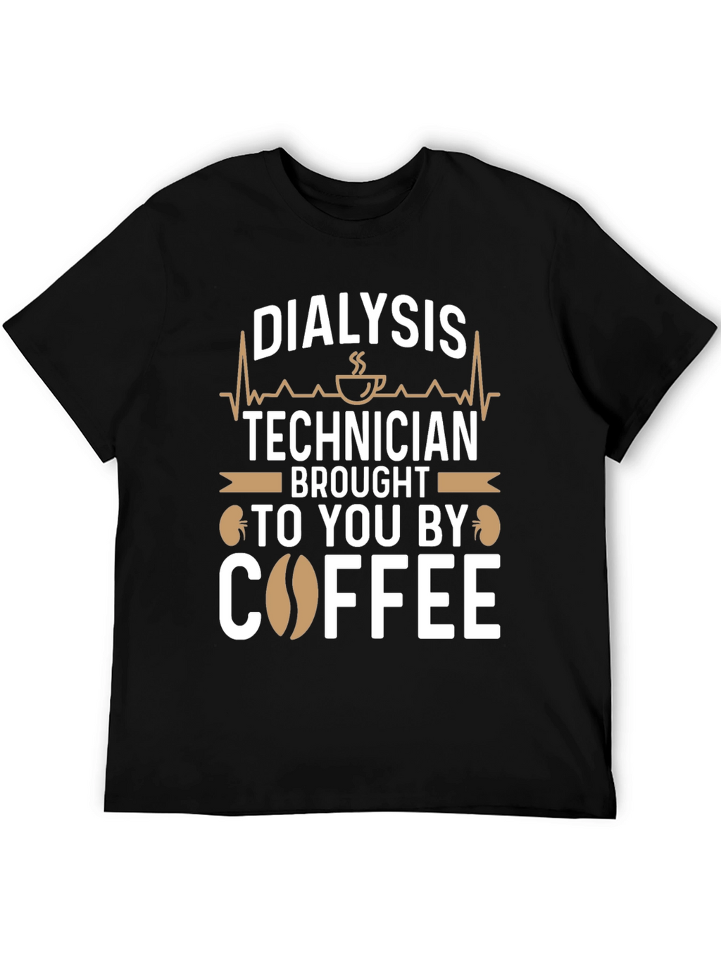 Dialysis Technician Coffee T-Shirt